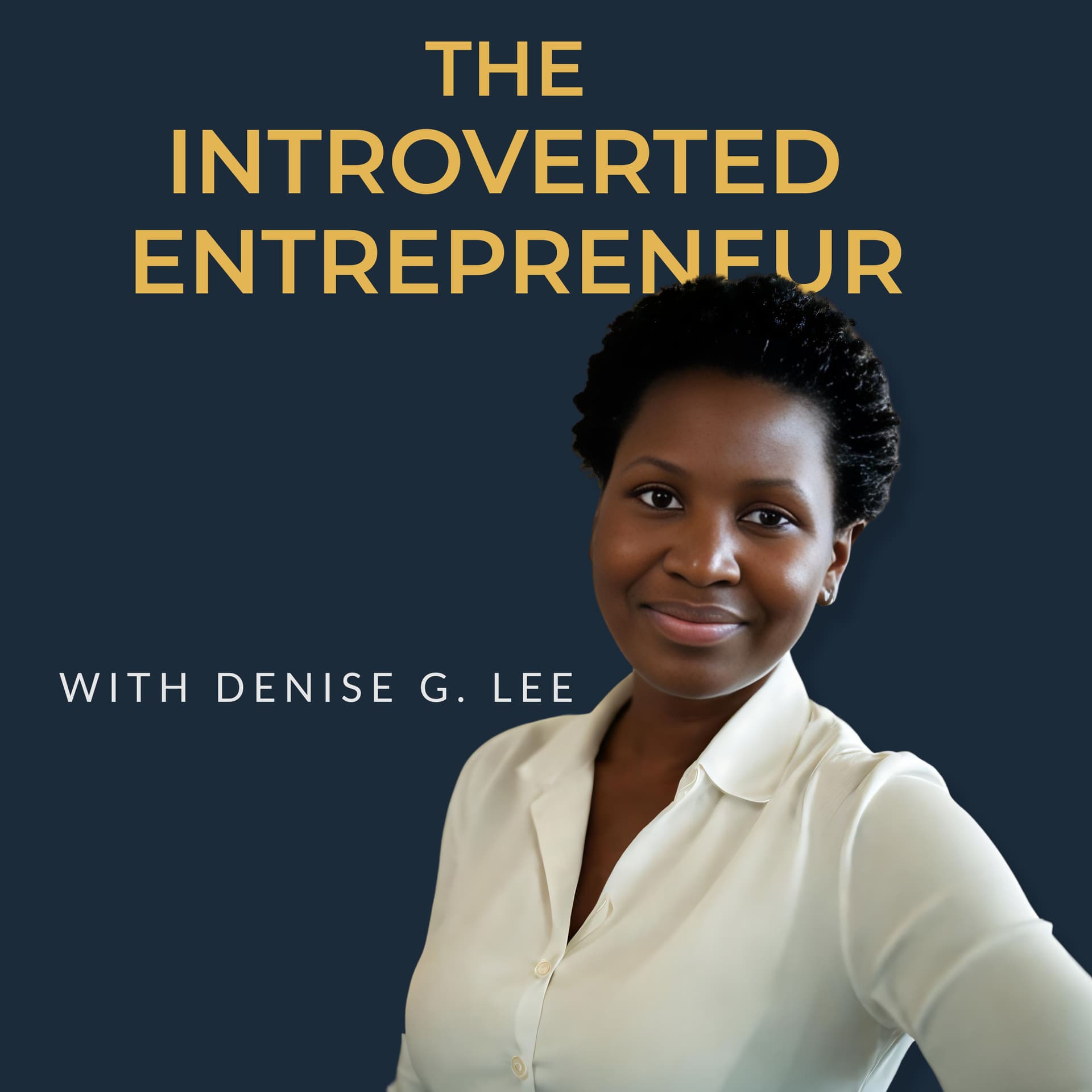 Introverted Entrepreneur: The Inner Work of Leadership - Podcasts