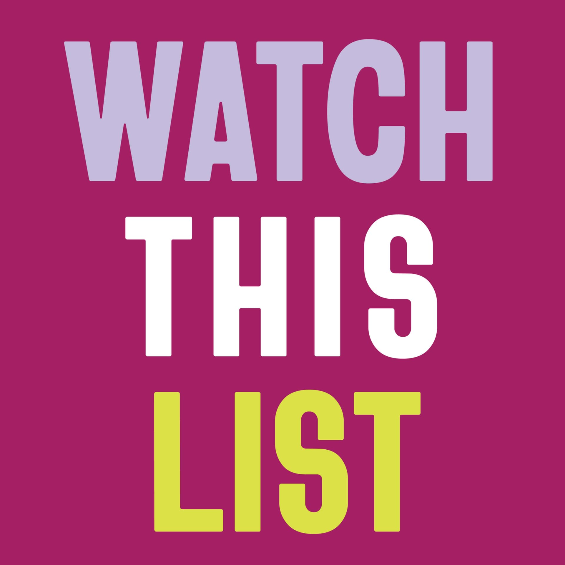 Watch This List - Podcasts