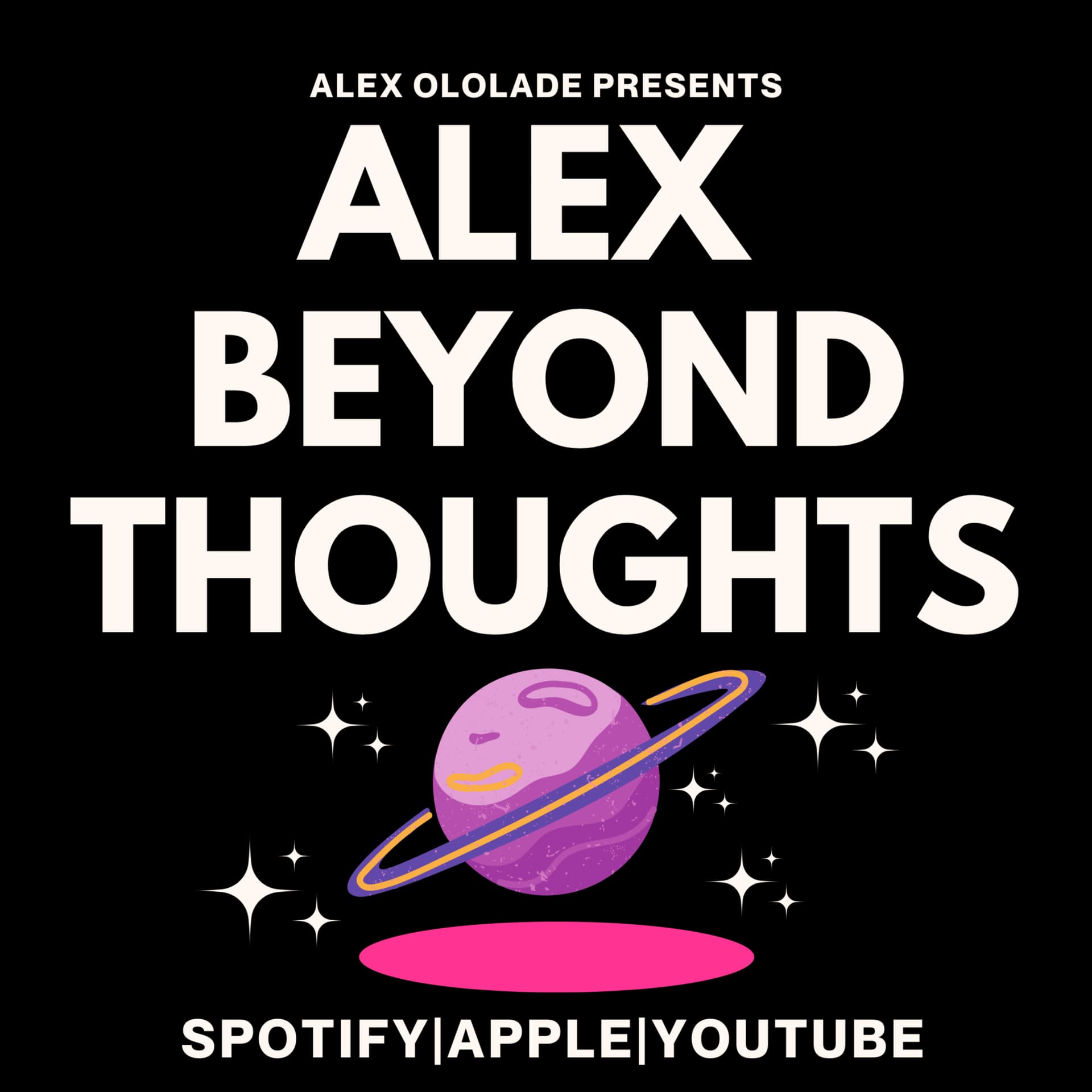 Alex Beyond Thoughts - Podcasts