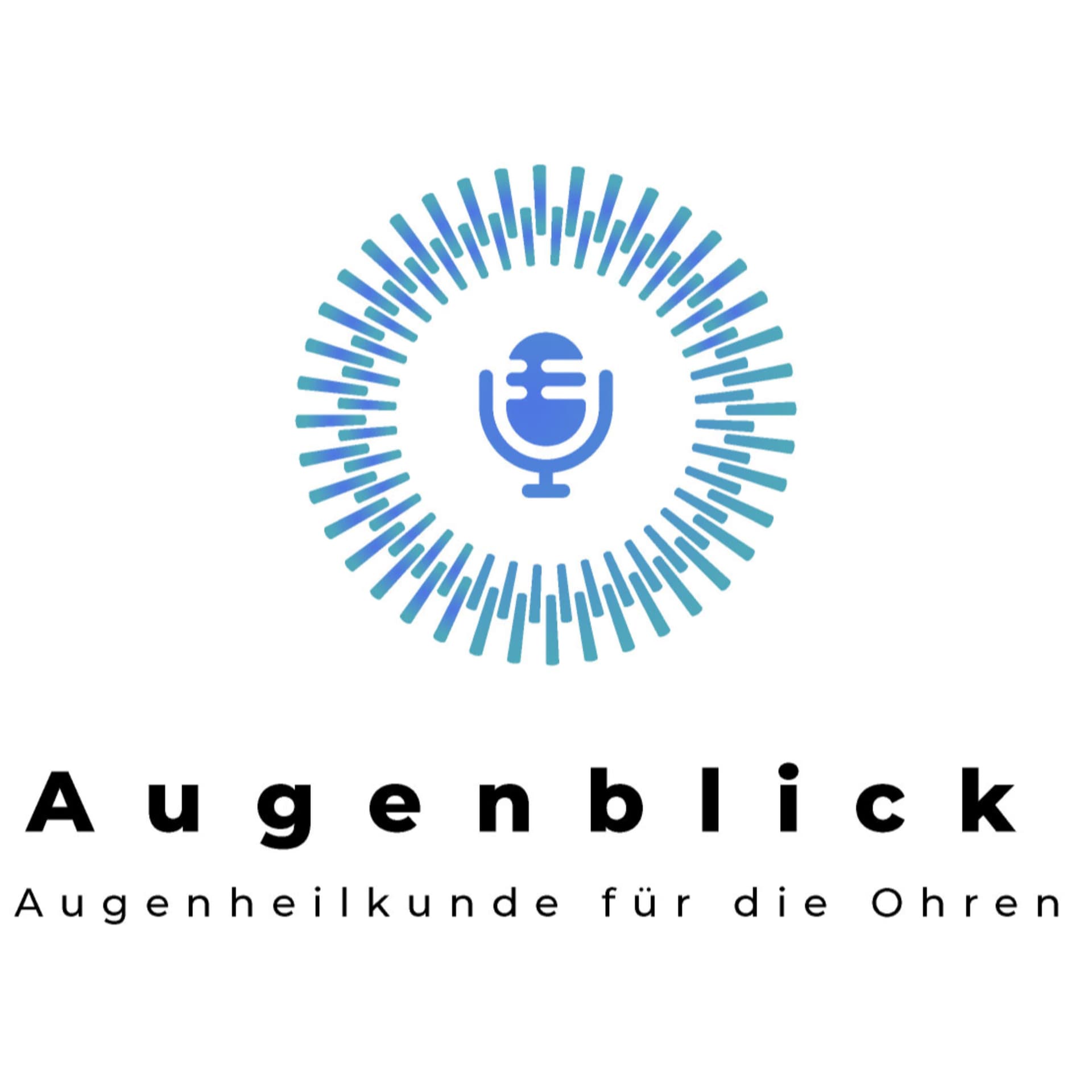 Augenblick - Augenheilkunde für die Ohren - Podcasts
