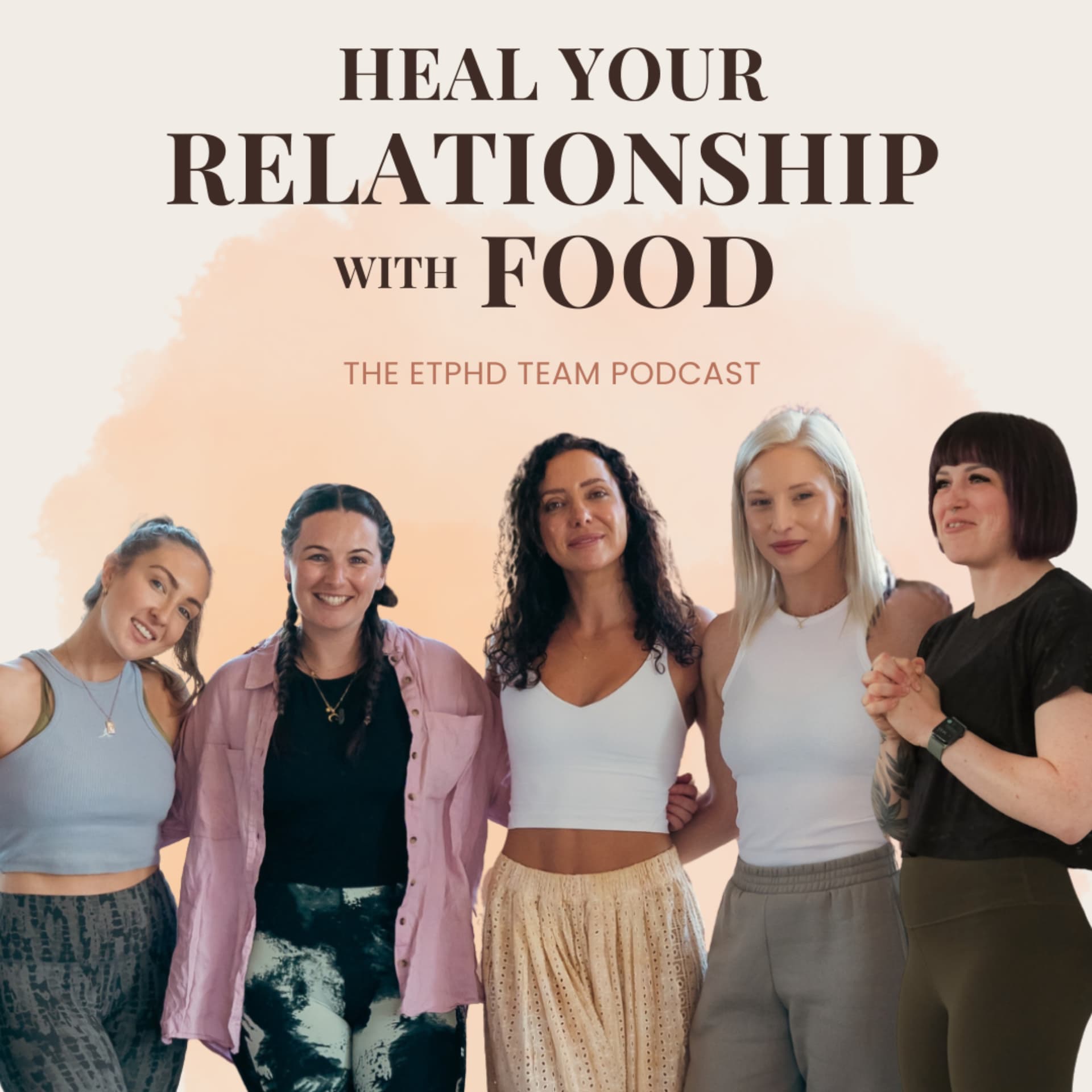 Heal your relationship with food - the ETPHD team podcast - Podcasts