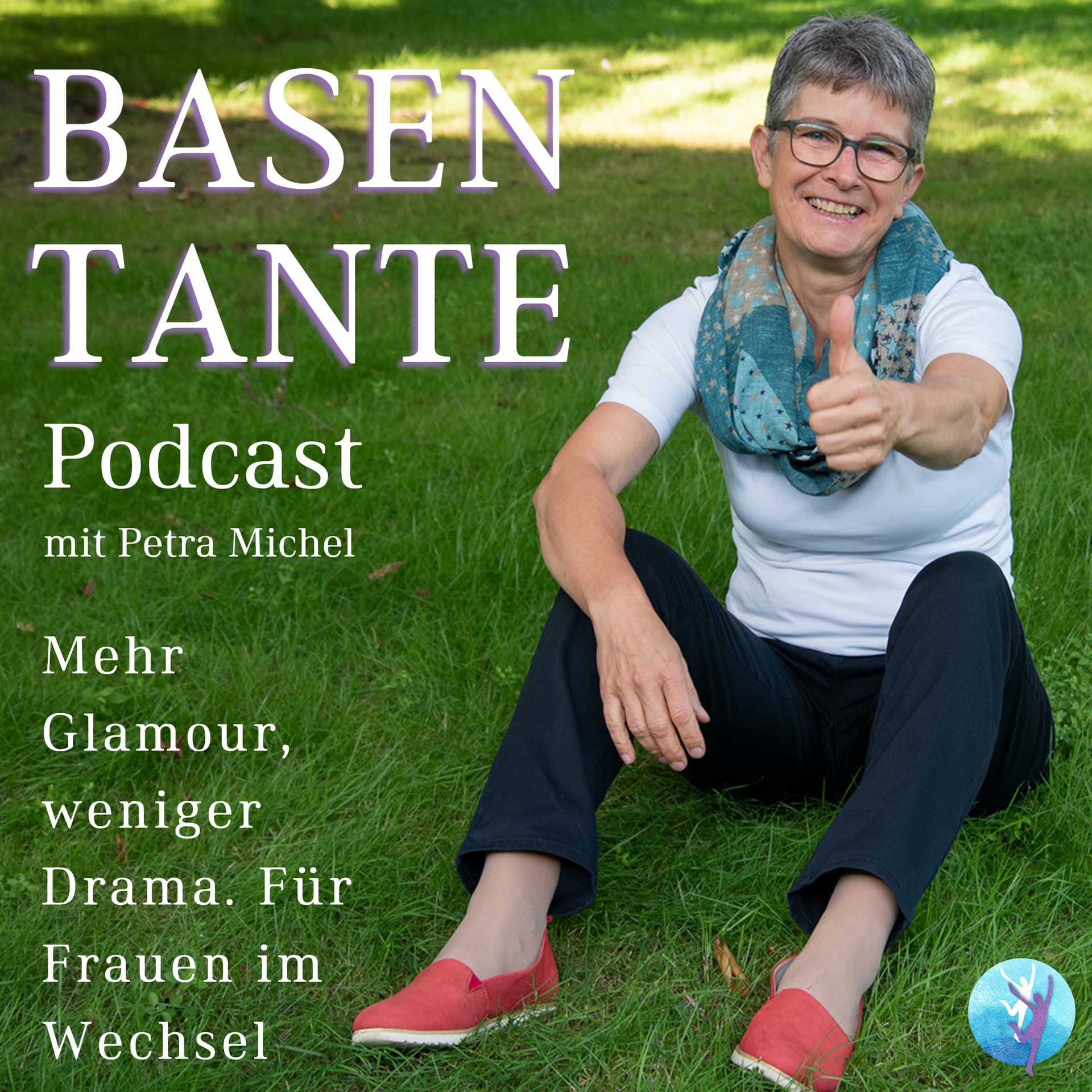BASENTANTE - Mehr Glamour, weniger Drama. Für Frauen im Wechsel - Podcasts