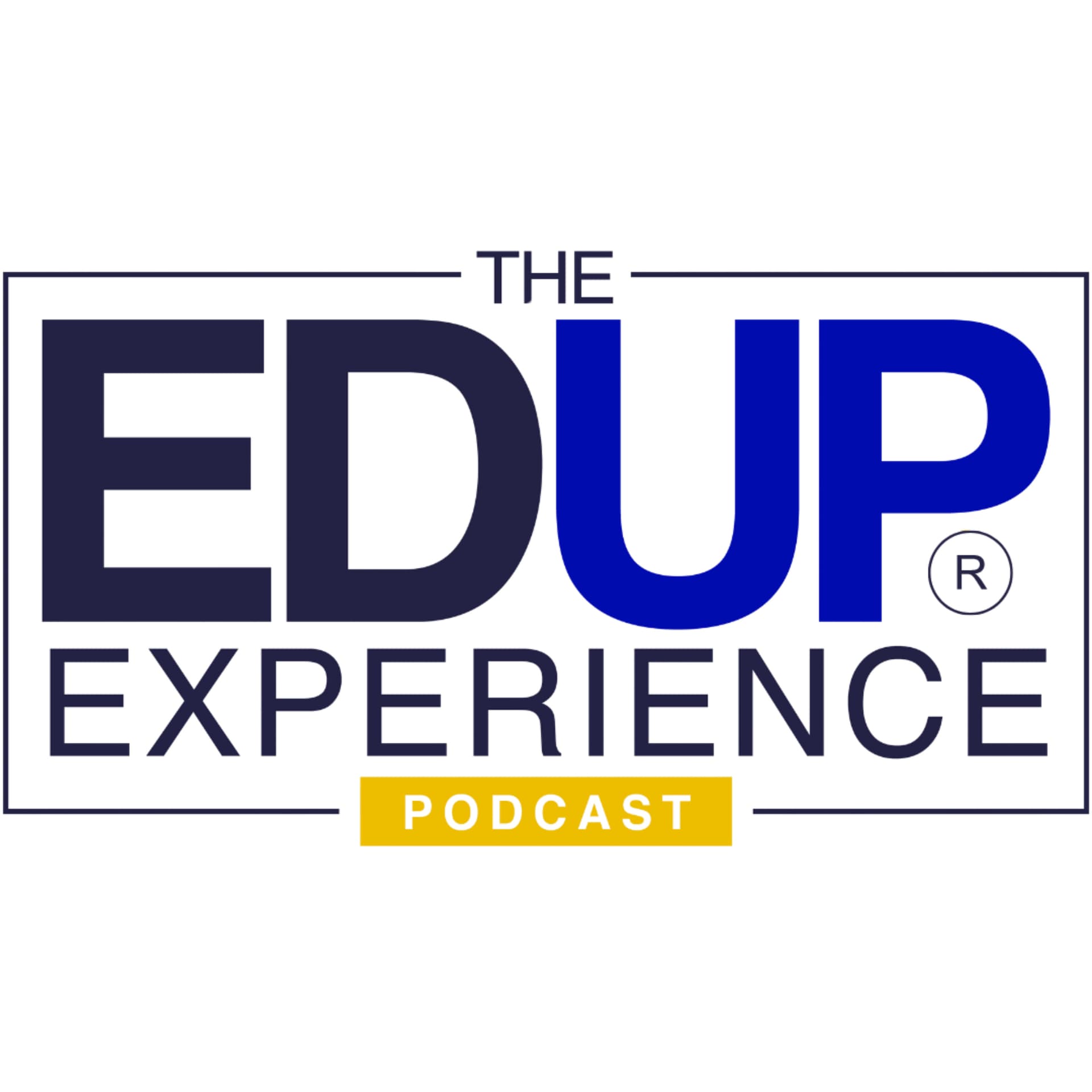The EdUp Experience - Podcasts