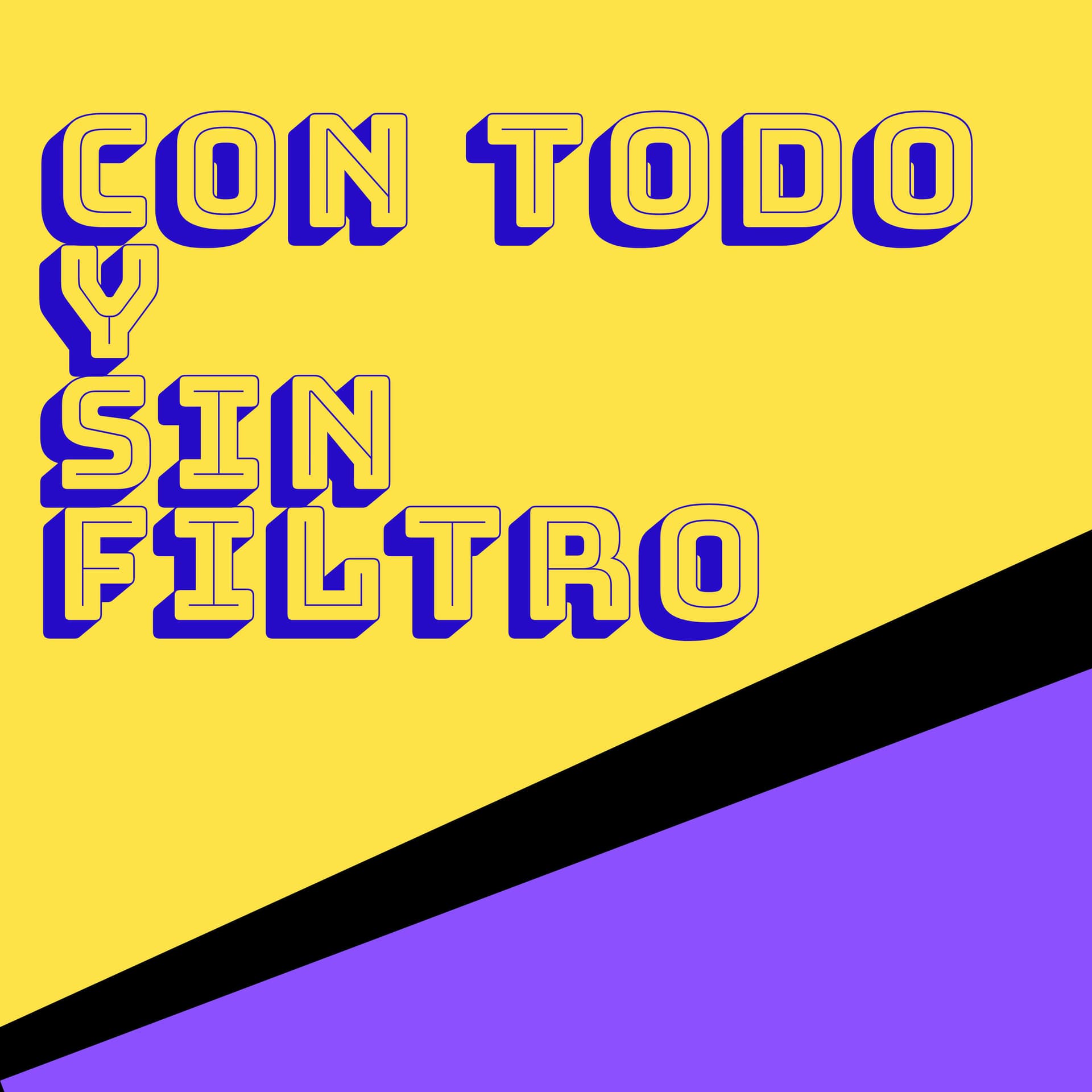 Con Todo y Sin Filtro - Podcasts