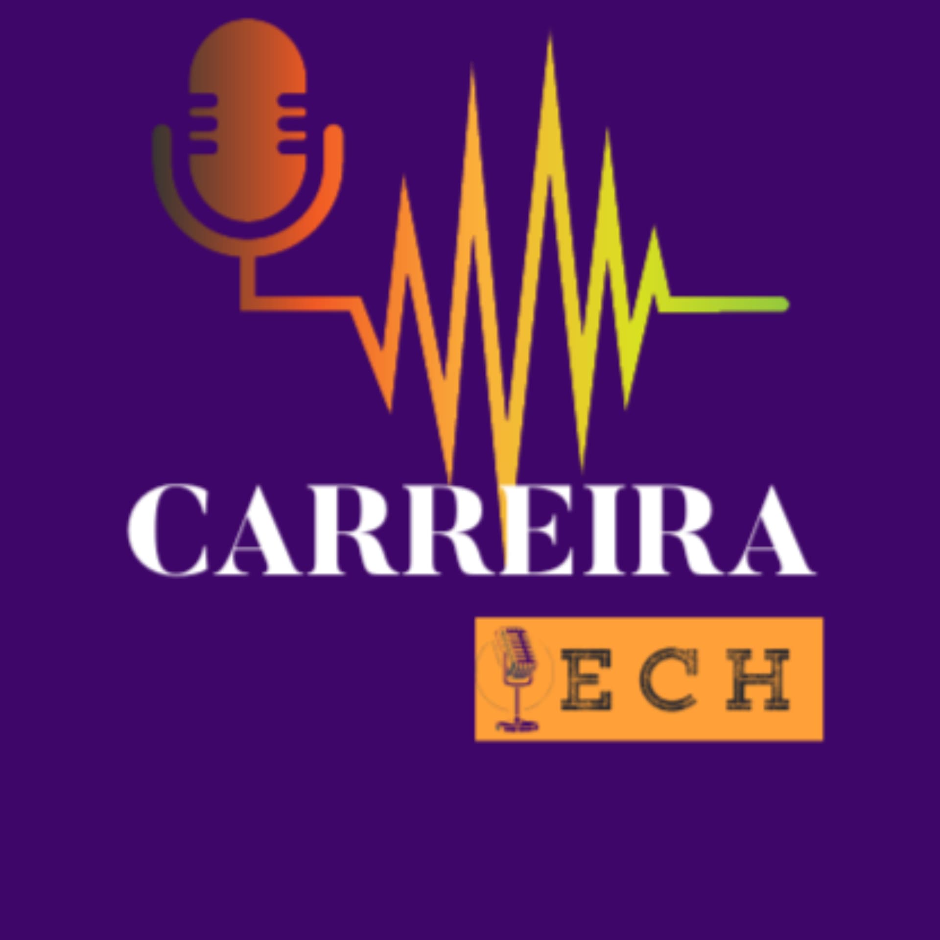 Carreira Tech - Podcasts