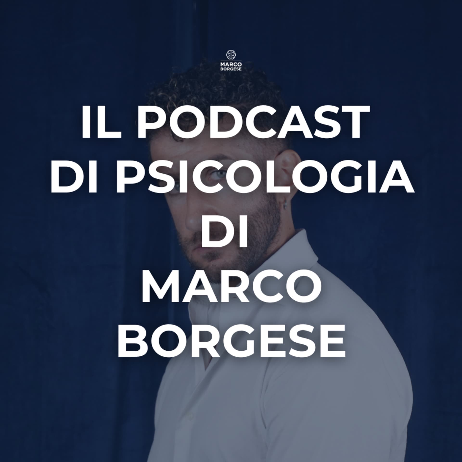 Il podcast di psicologia di Marco Borgese - Podcasts