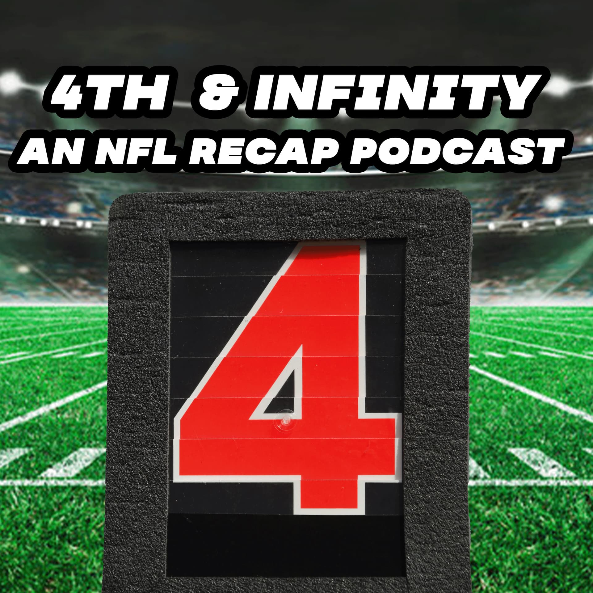 4th & Infinity: An NFL Recap Podcast - Podcasts