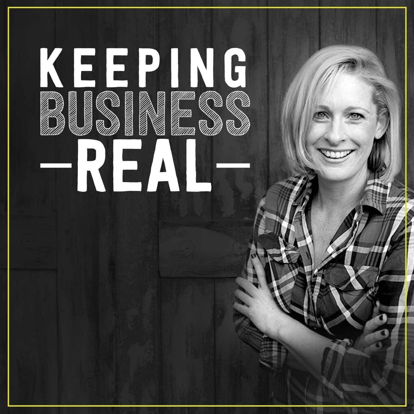 Keeping Business Real - Podcasts