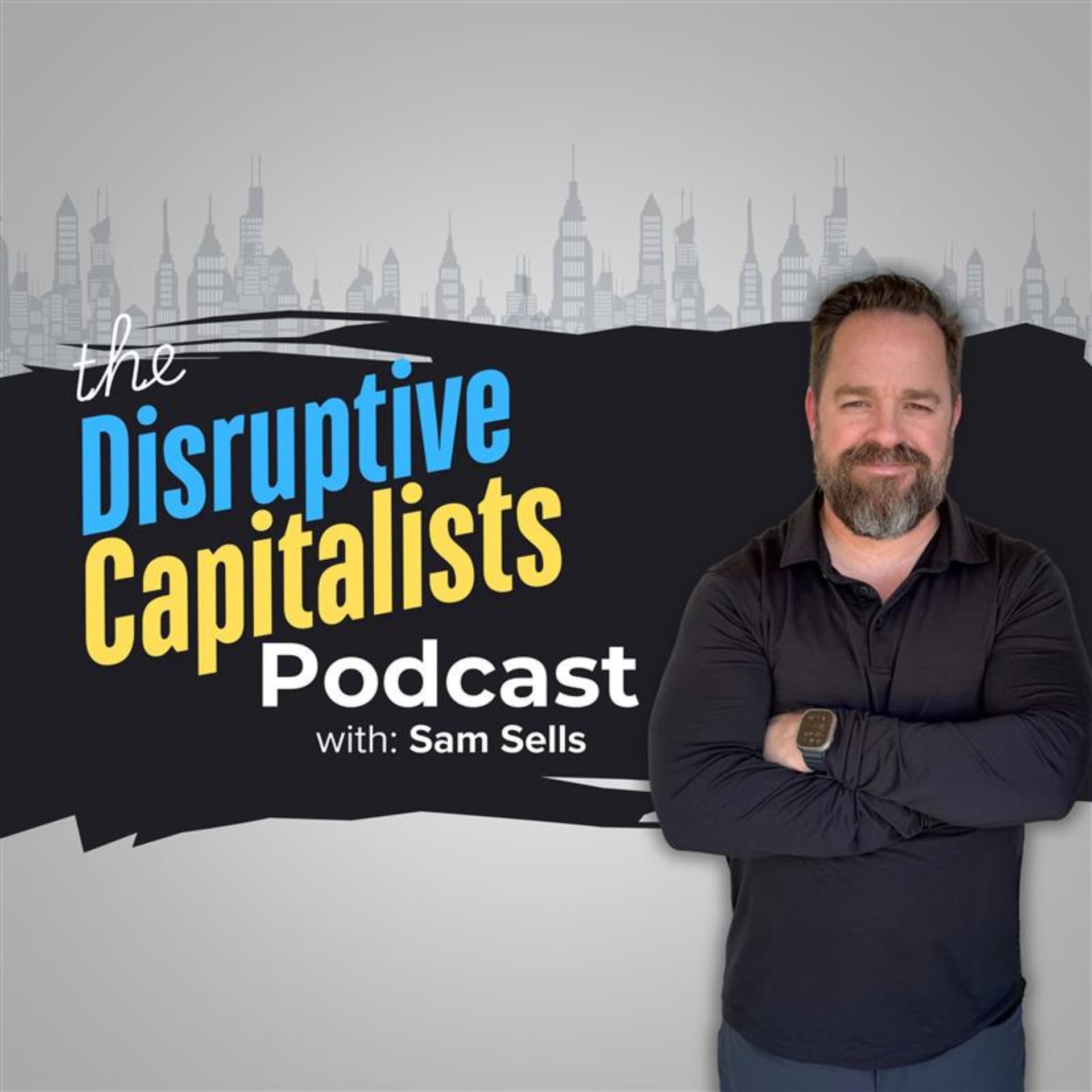 The Disruptive Capitalists - Podcasts