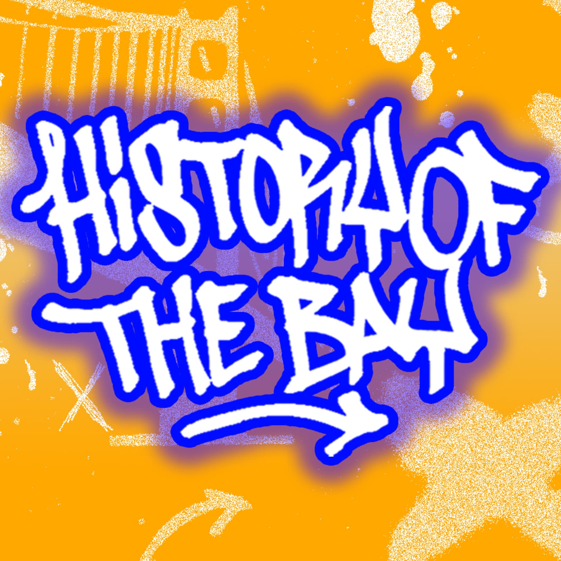 History of the Bay - Podcasts