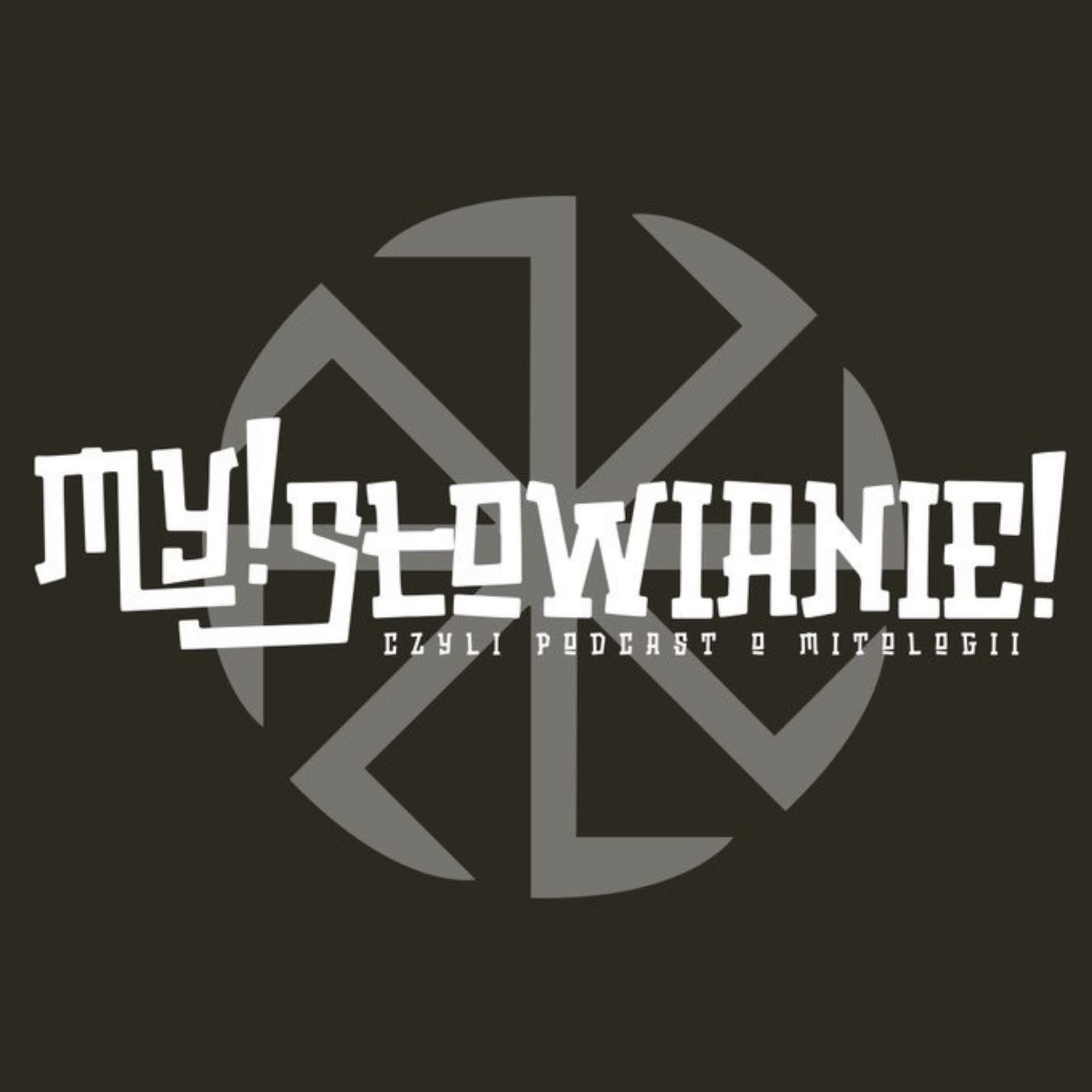 My! Słowianie - czyli podcast o mitologii - Podcasts