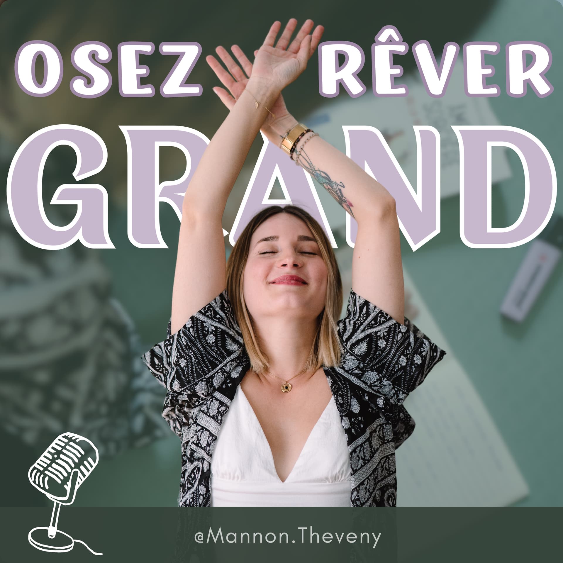 Osez rêver grand - Podcasts