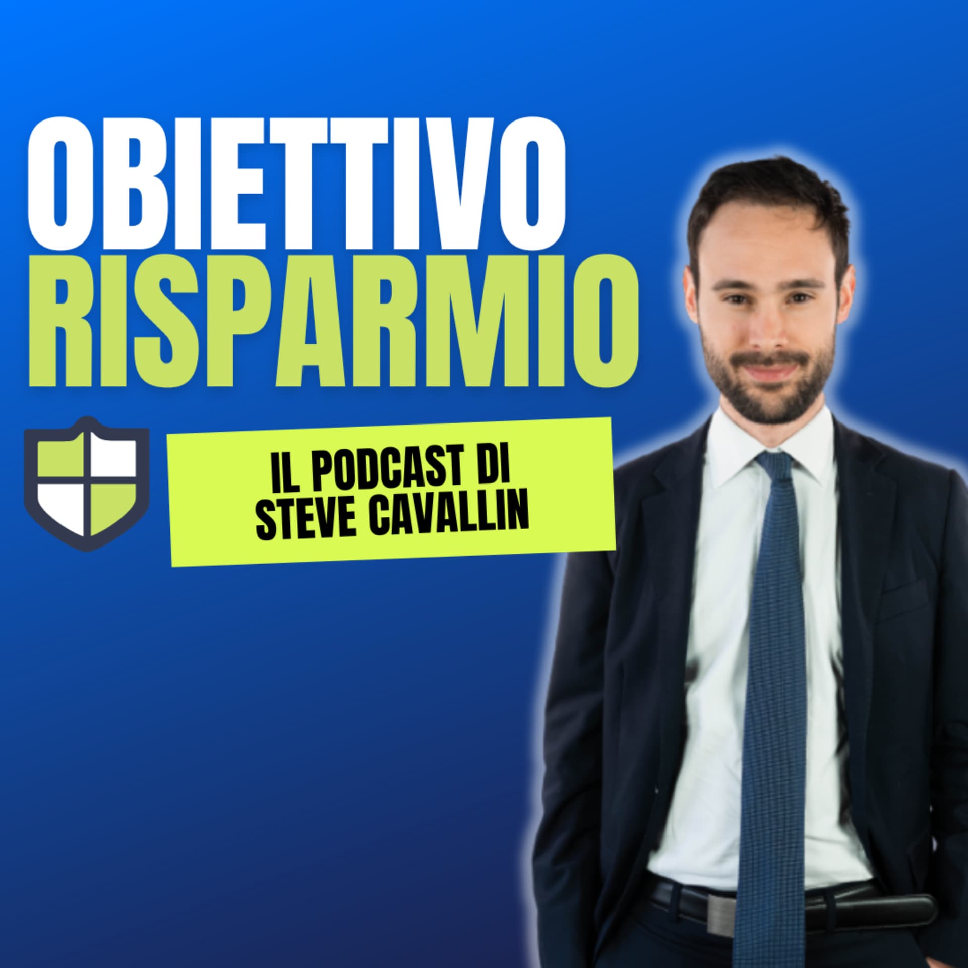 Obiettivo Risparmio - il podcast di Steve Cavallin - Podcasts