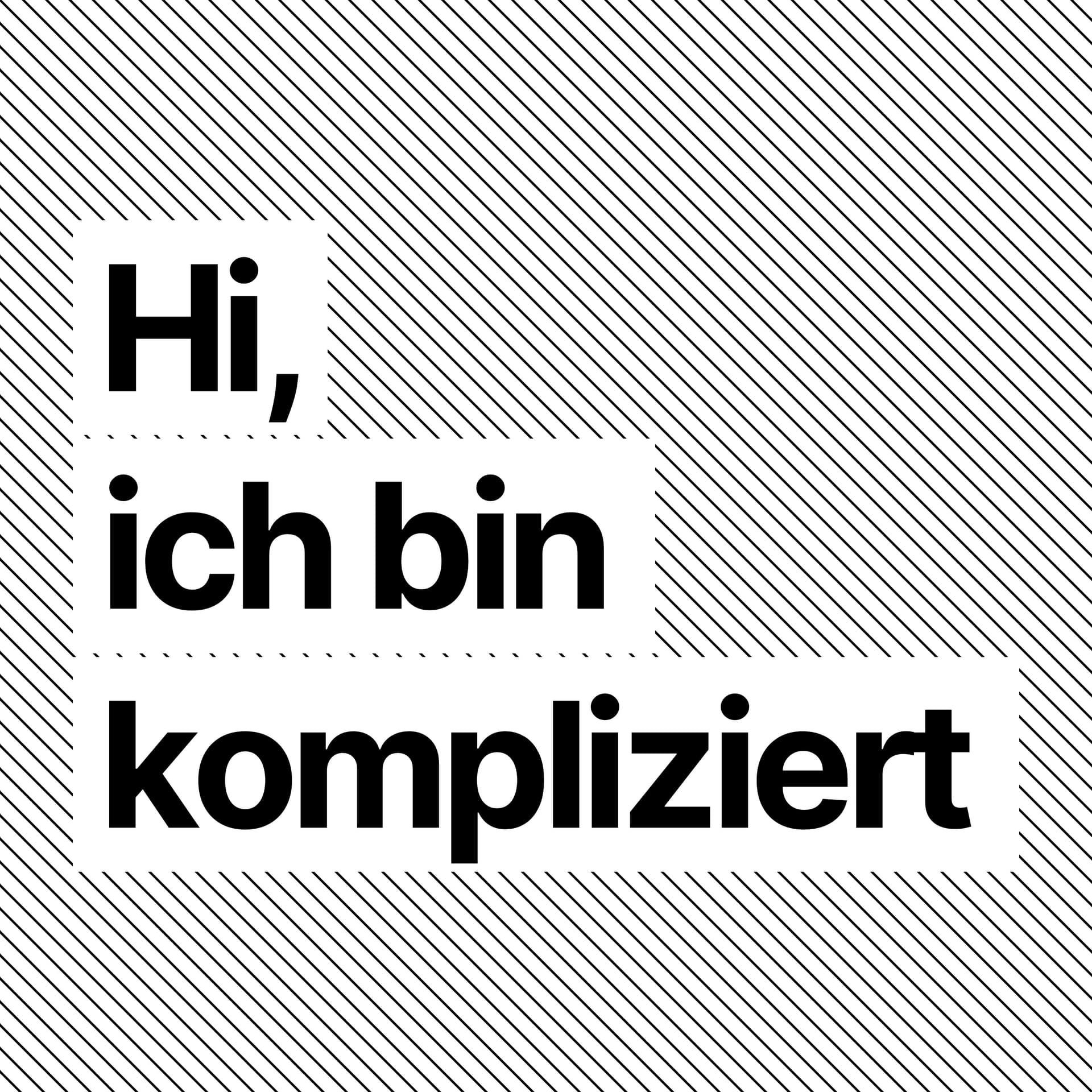 Hi, ich bin kompliziert - Podcasts