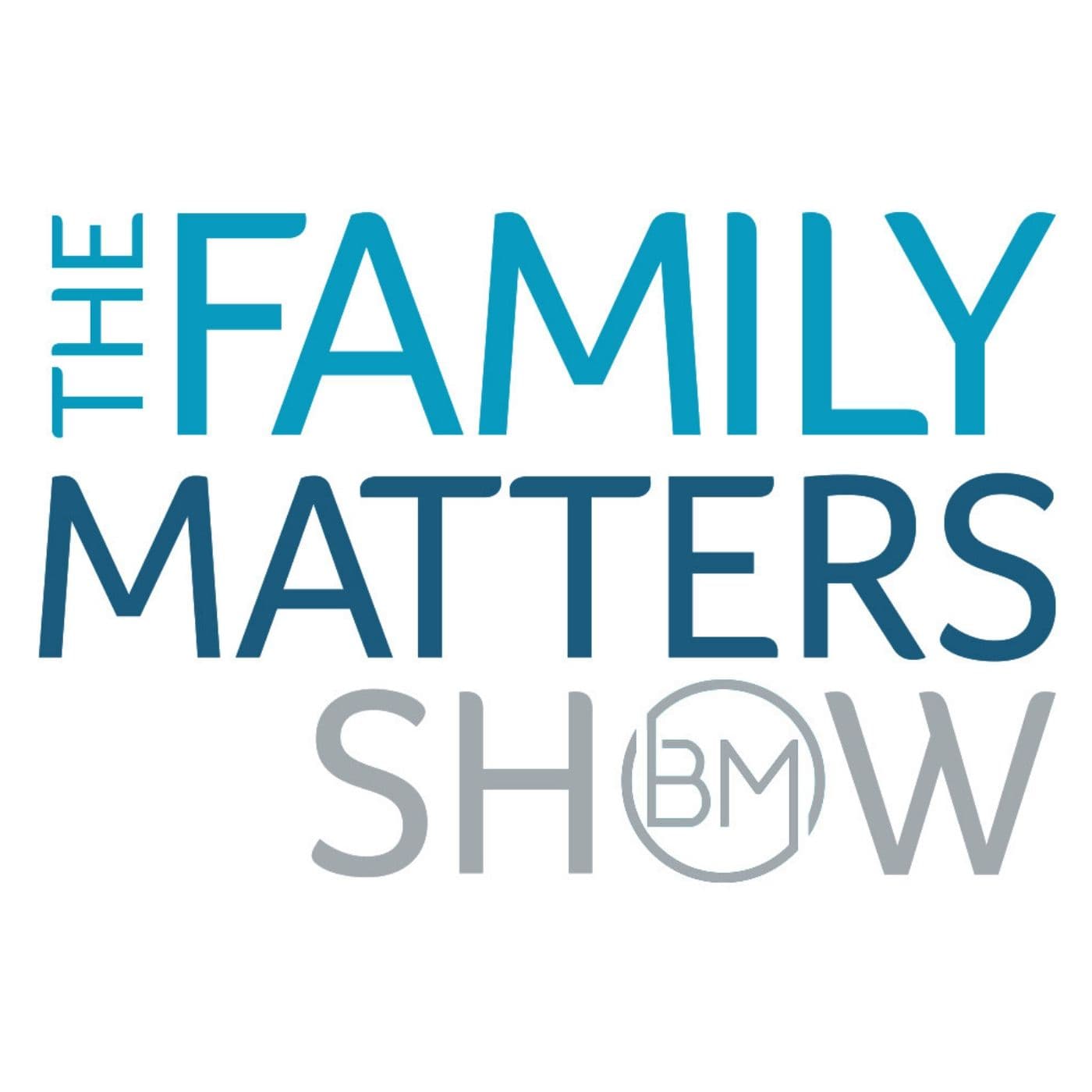 The Family Matters Show - Podcasts