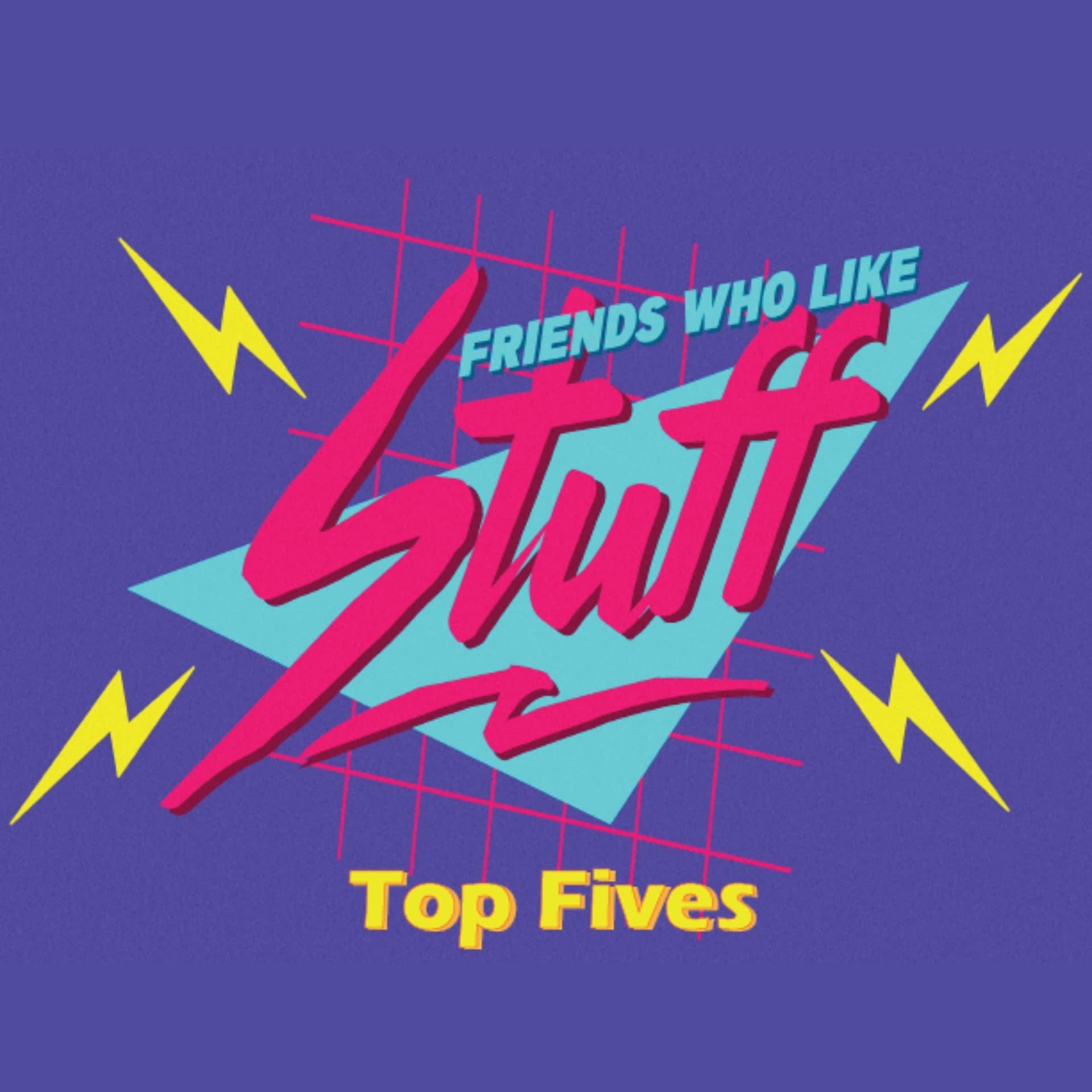 Friends Who Like Stuff - Podcasts