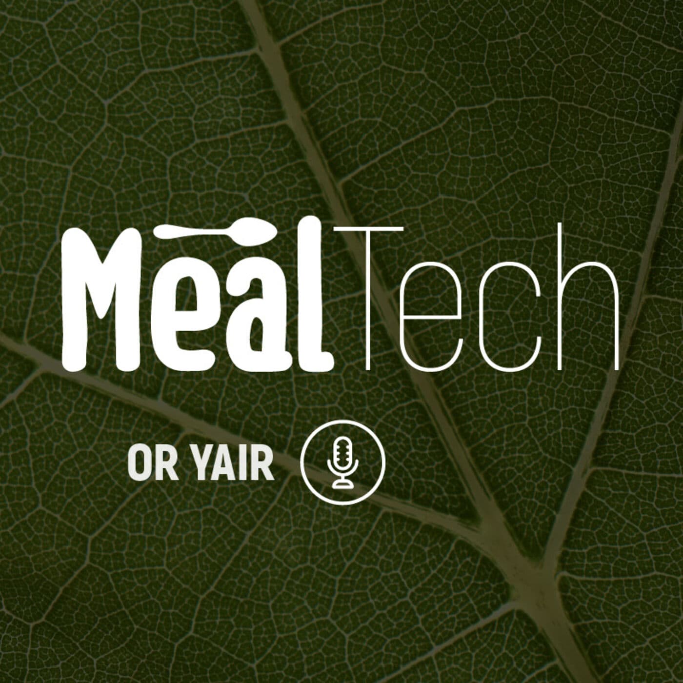 Meal Tech | פודקאסט ה פוד-טק של ישראל - Podcasts