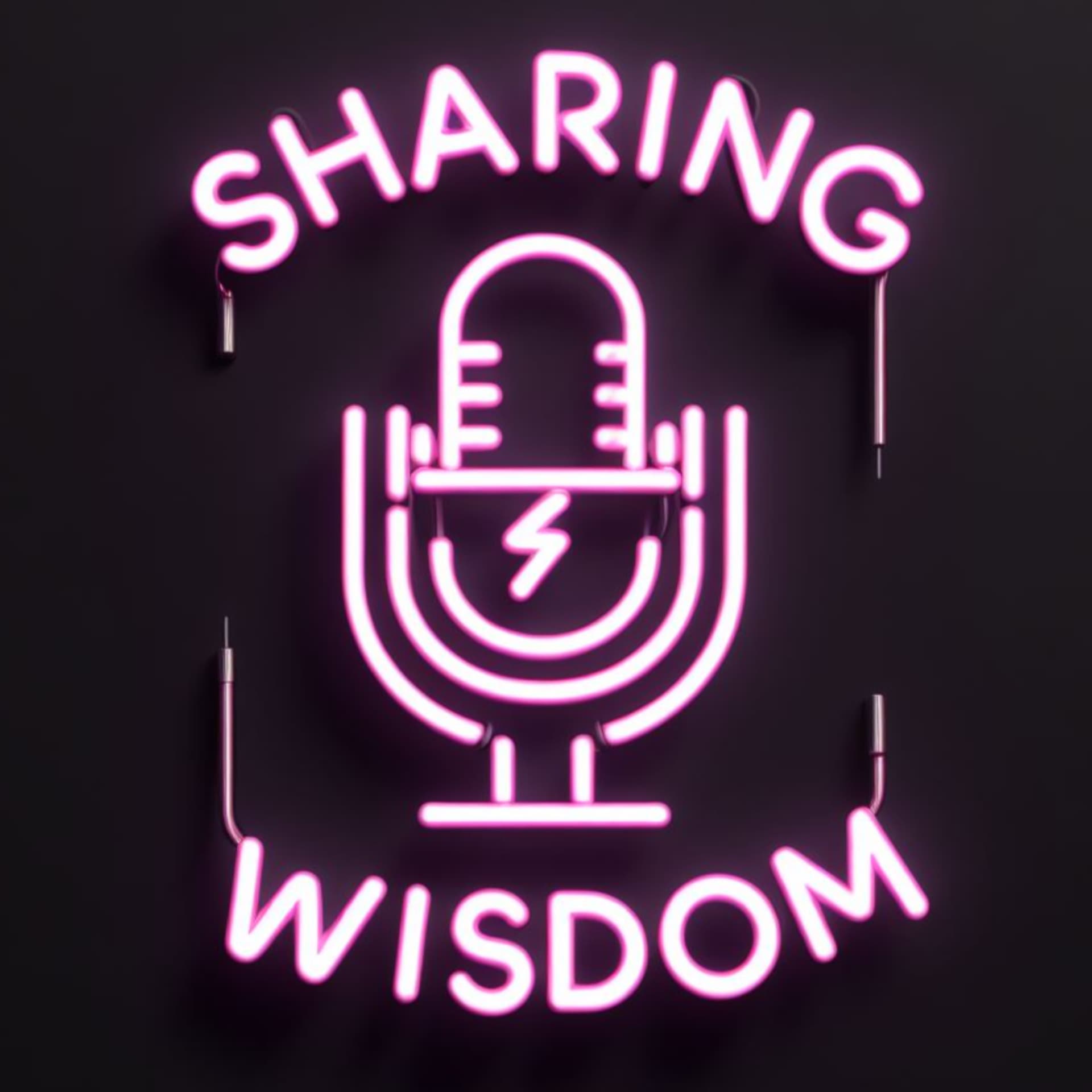Sharing Wisdom The Podcast - Podcasts