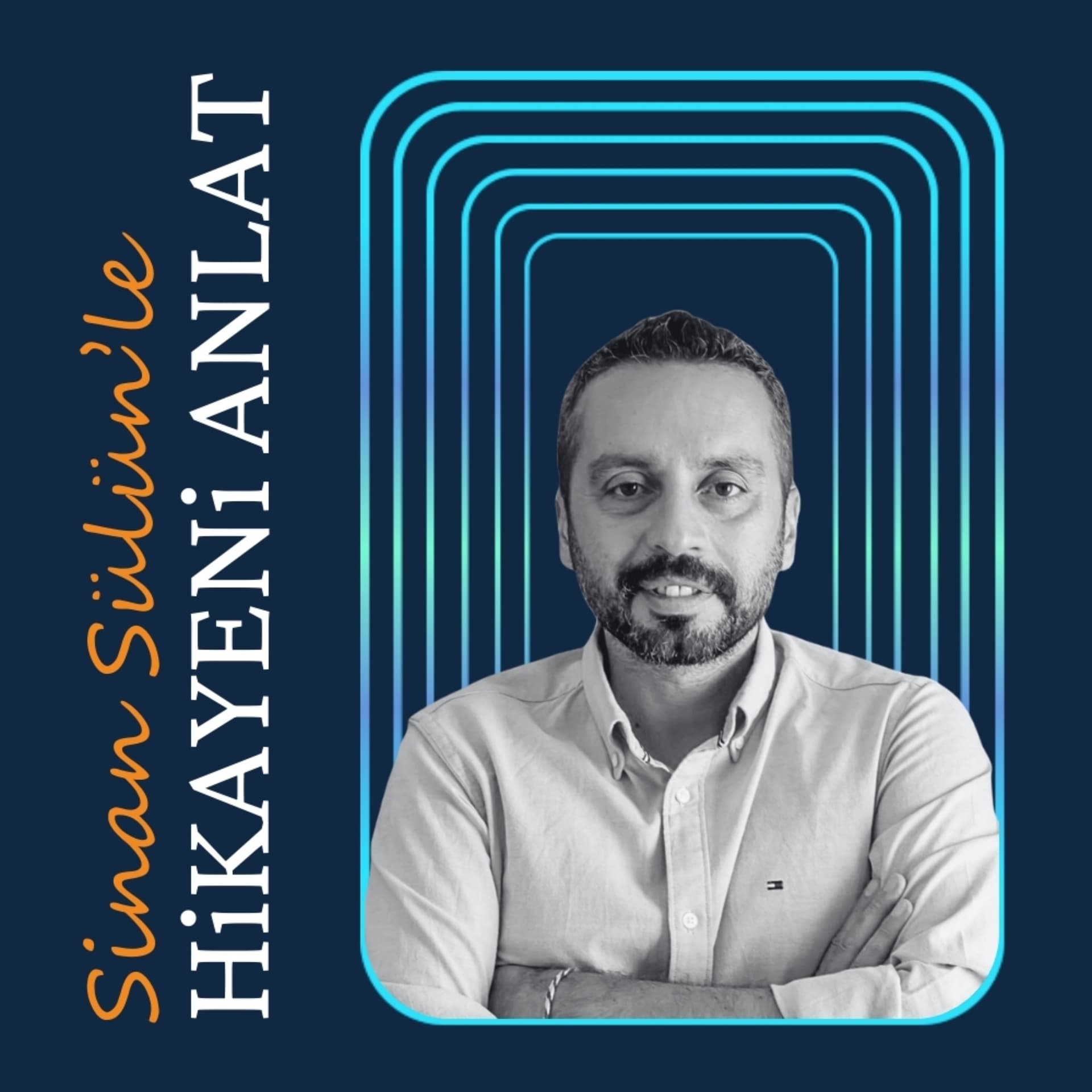 Sinan Sülün'le Hikayeni Anlat - Podcasts