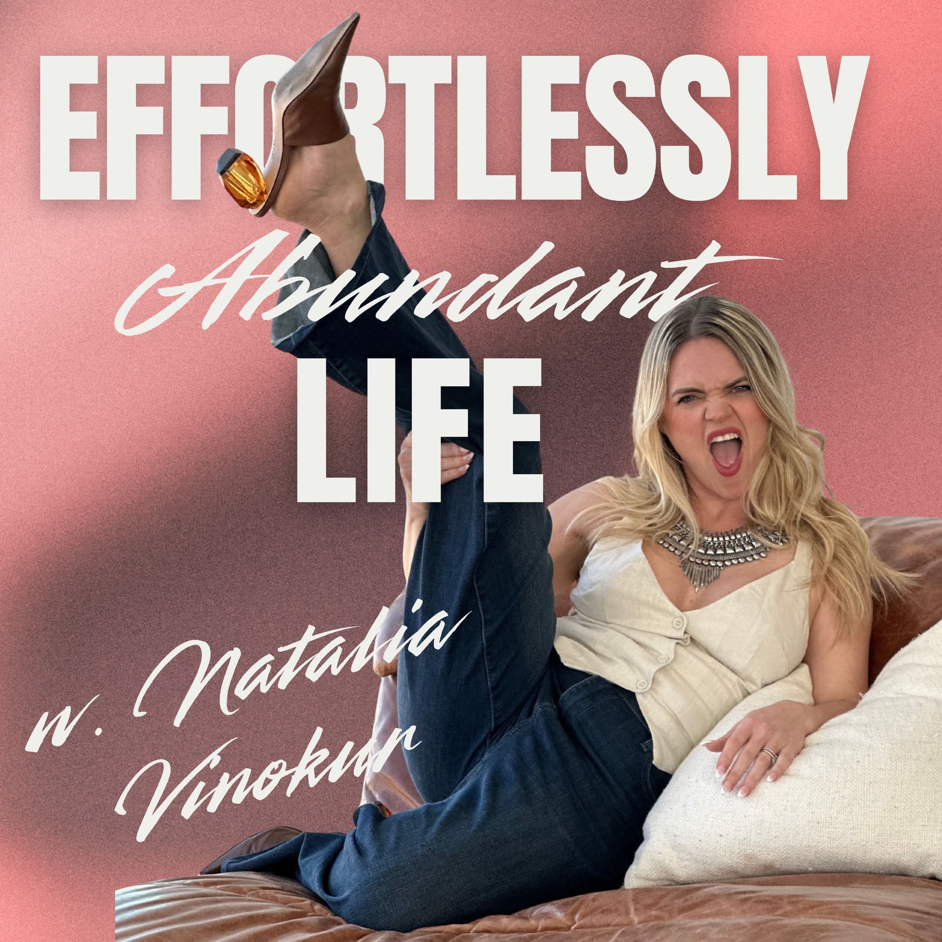 Effortlessly Abundant Life - Podcasts