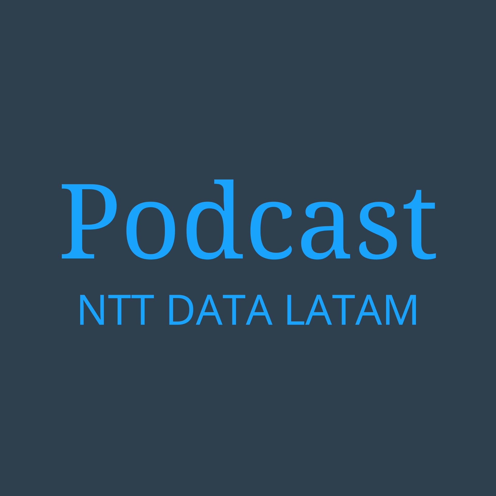 Podcast NTT DATA LATAM - Podcasts