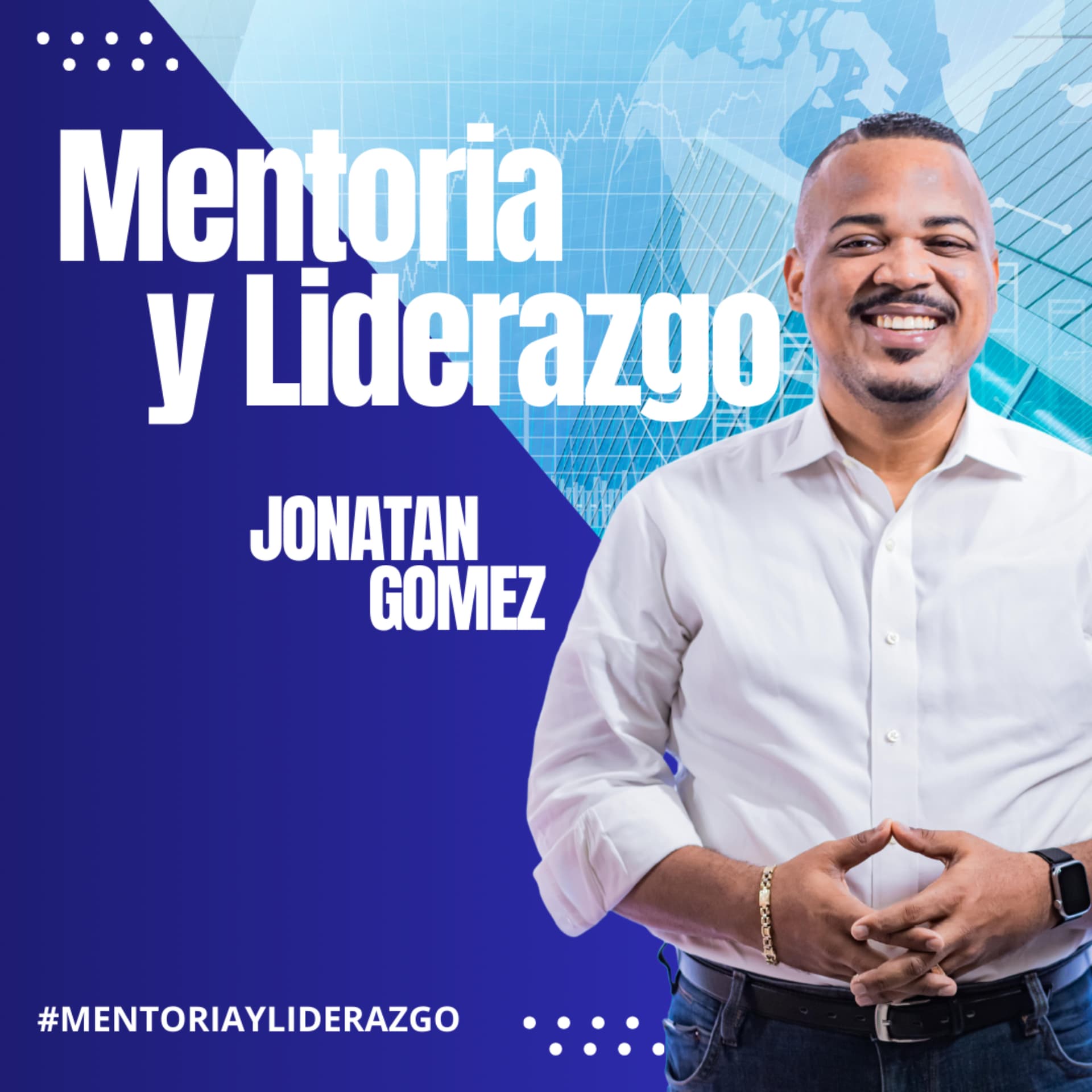 Mentoria y Liderazgo con Jonatan Gomez - Podcasts