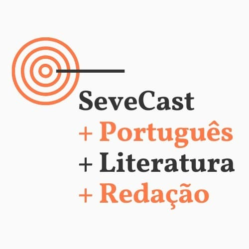 SeveCast +Português +Literatura +Redação - Podcasts