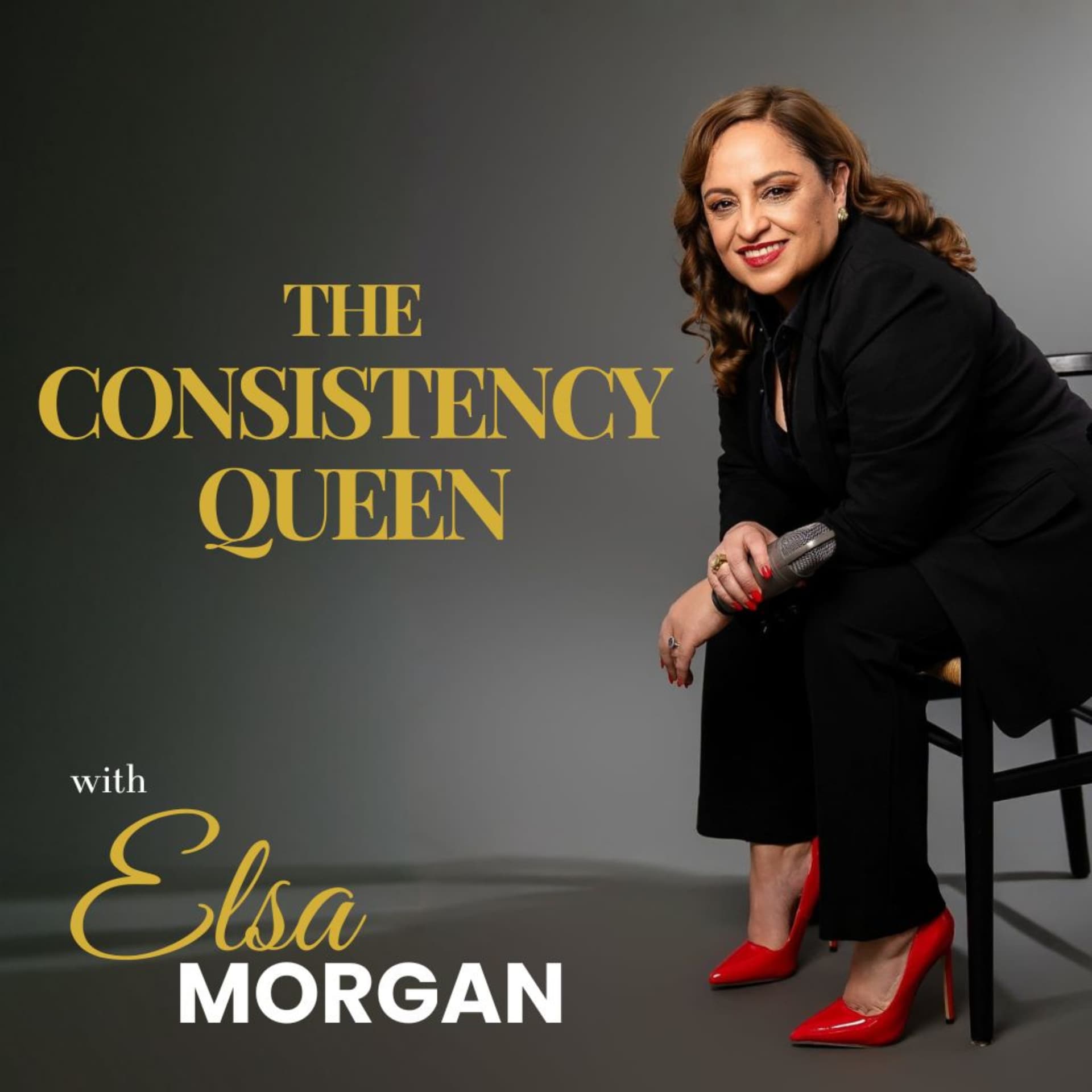 Elsa Morgan - The Consistency Queen - Podcasts