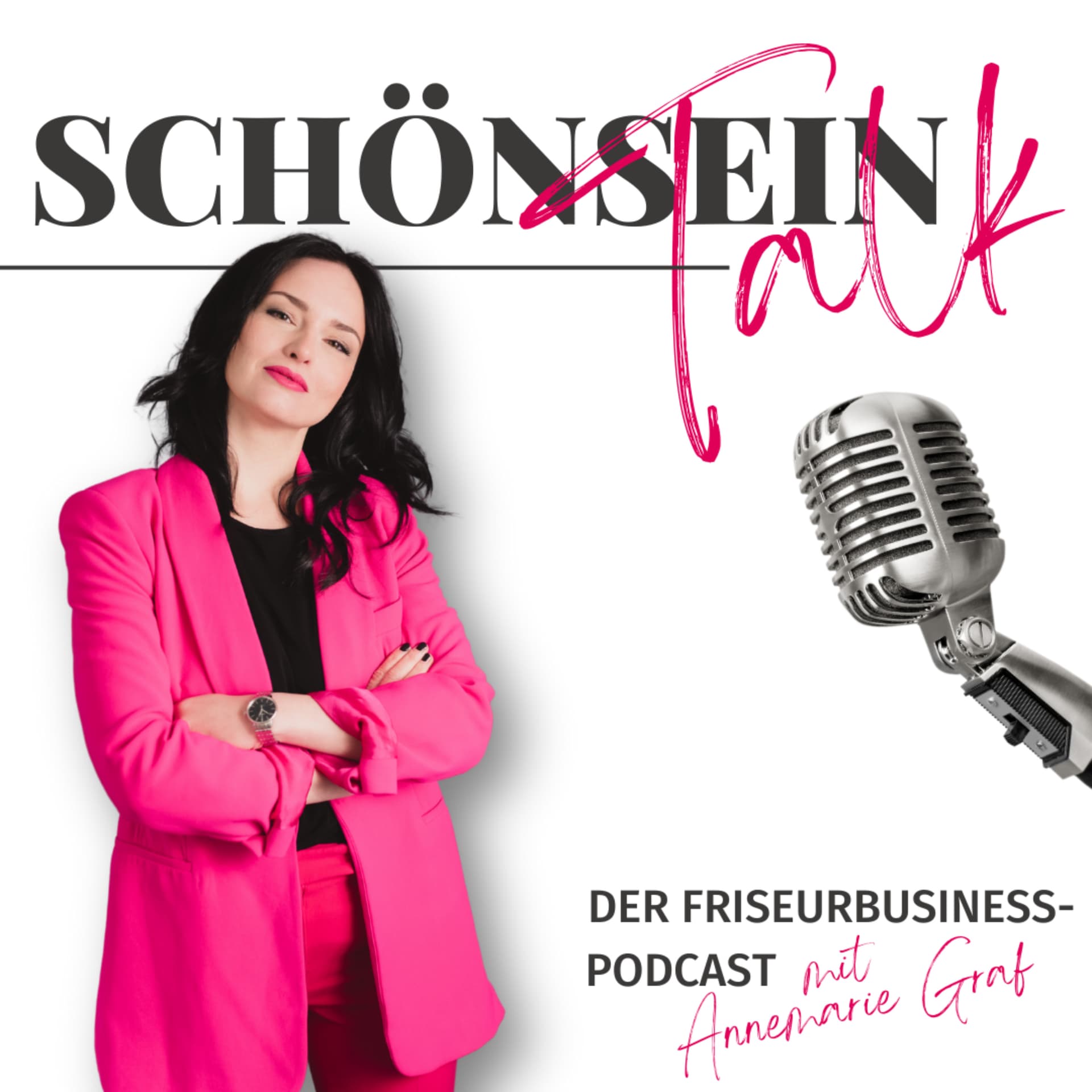 Schönsein.Talk - Dein Friseur-Unternehmer-Podcast mit Annemarie Graf - Podcasts