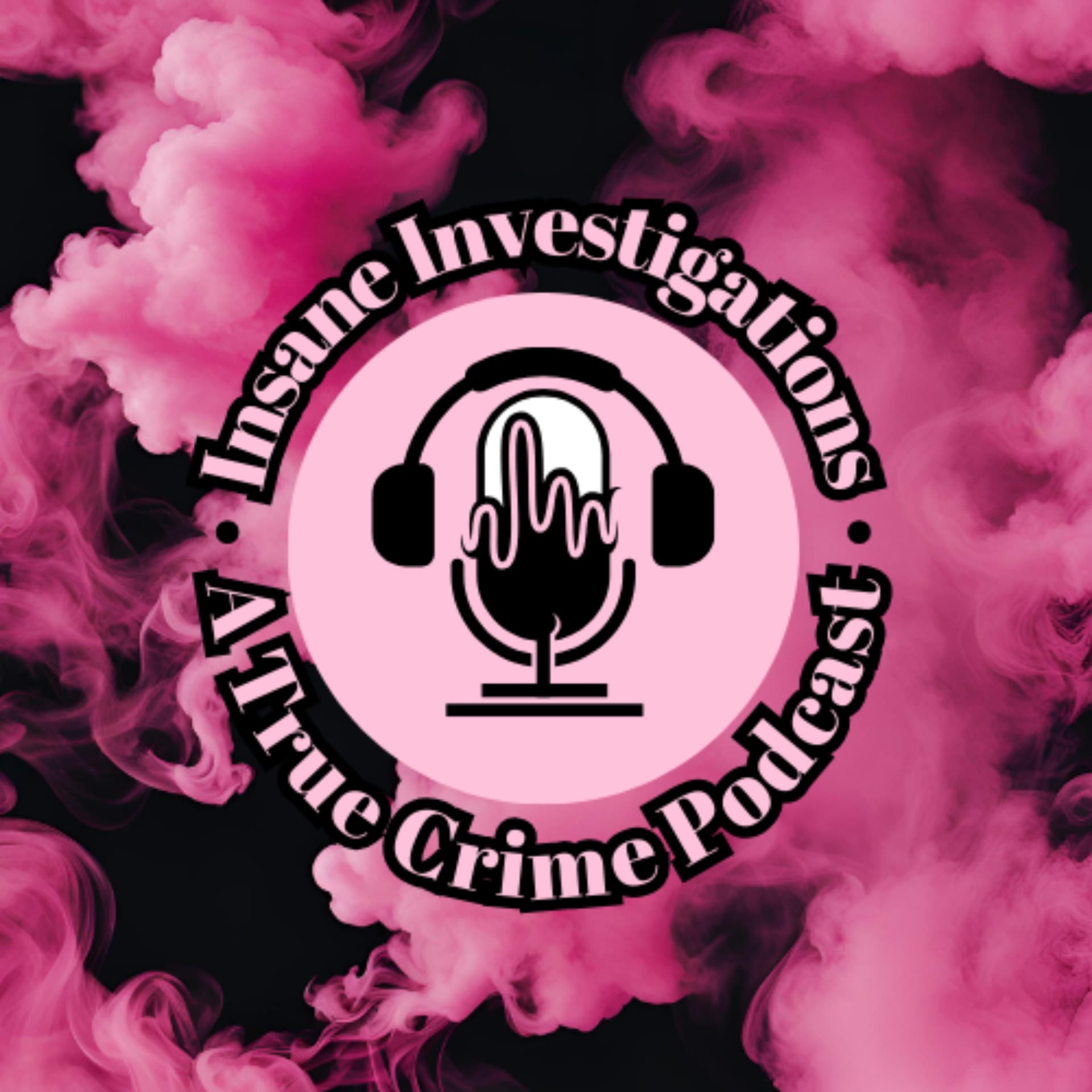 Insane Investigations - Podcasts