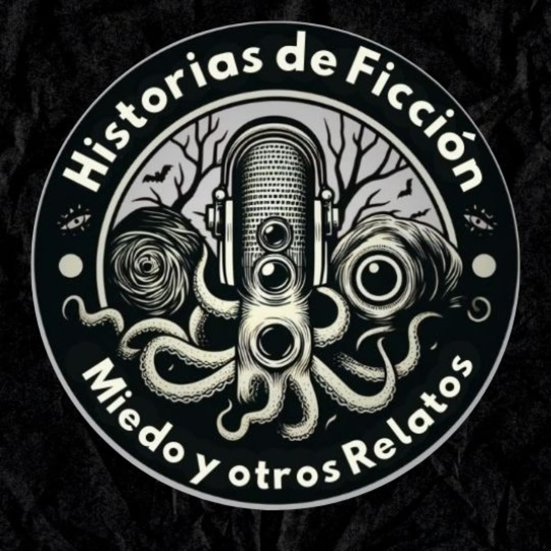 Historias de Ficción, Miedo y Otros Relatos - Podcasts