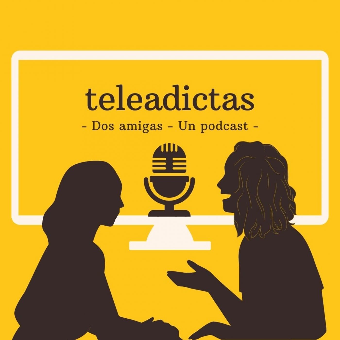 Teleadictas - Podcasts