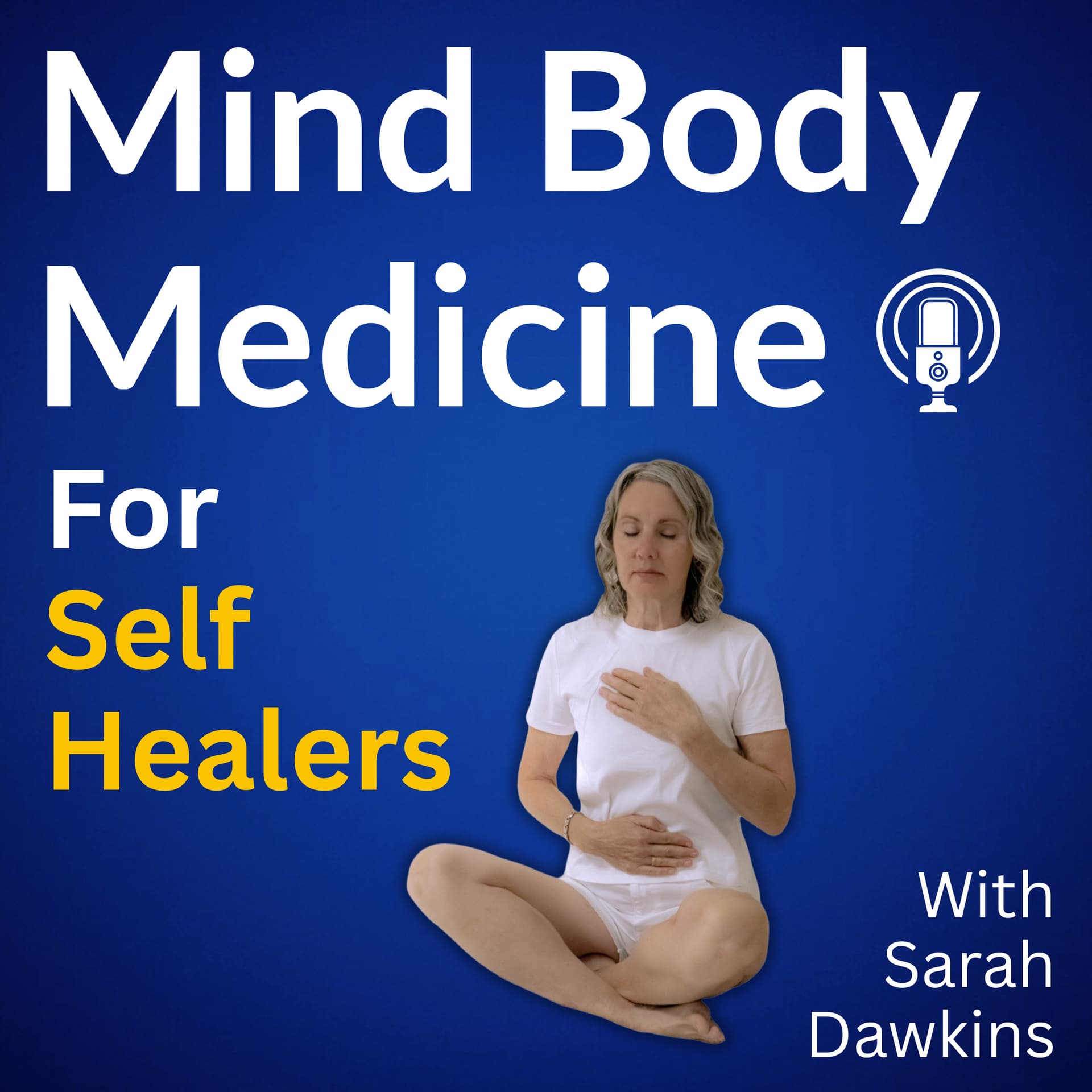 Mind Body Medicine for Self Healers - Podcasts