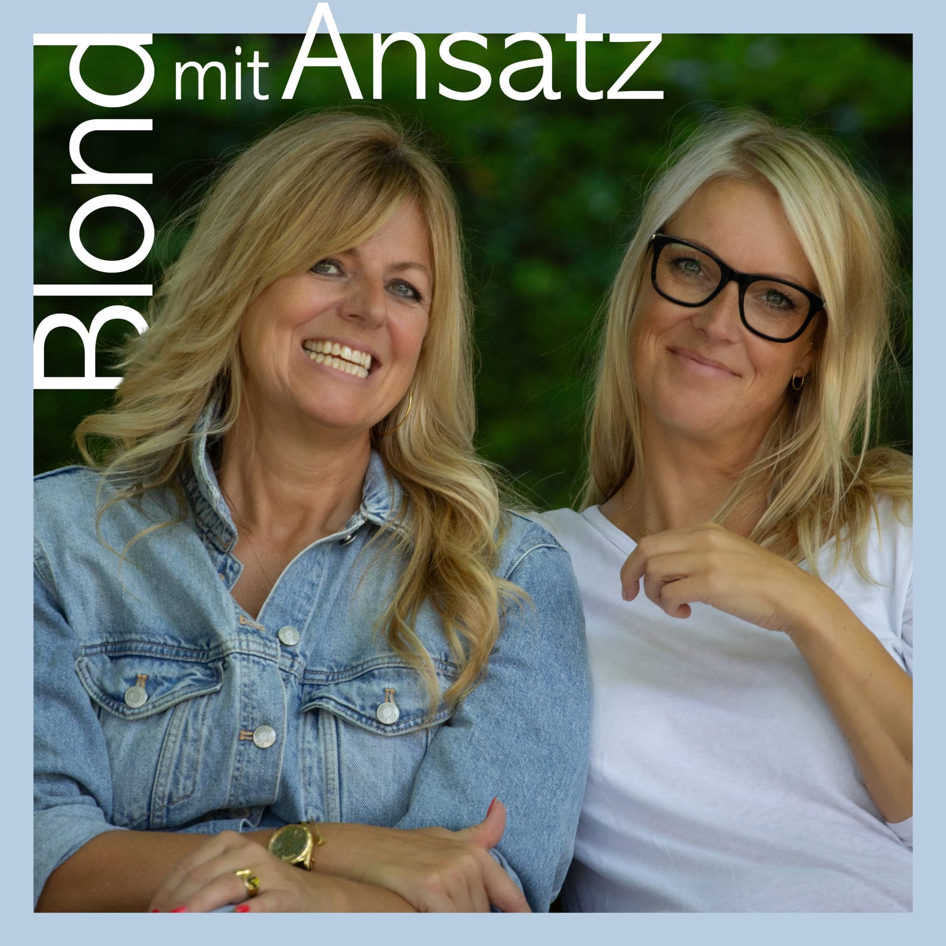Blond mit Ansatz - Podcasts