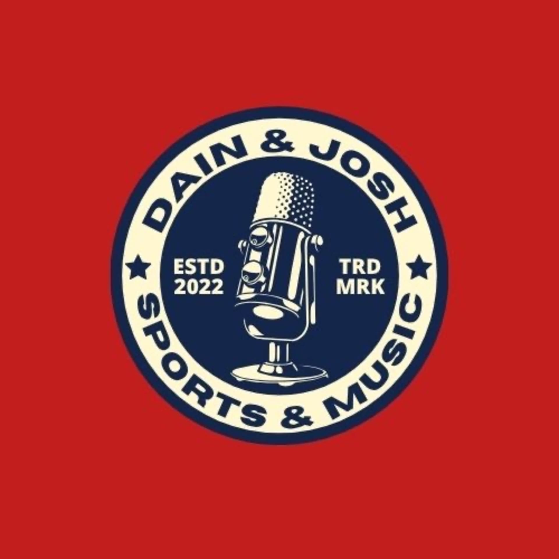 Dain and Josh Sports and Music Show - Podcasts