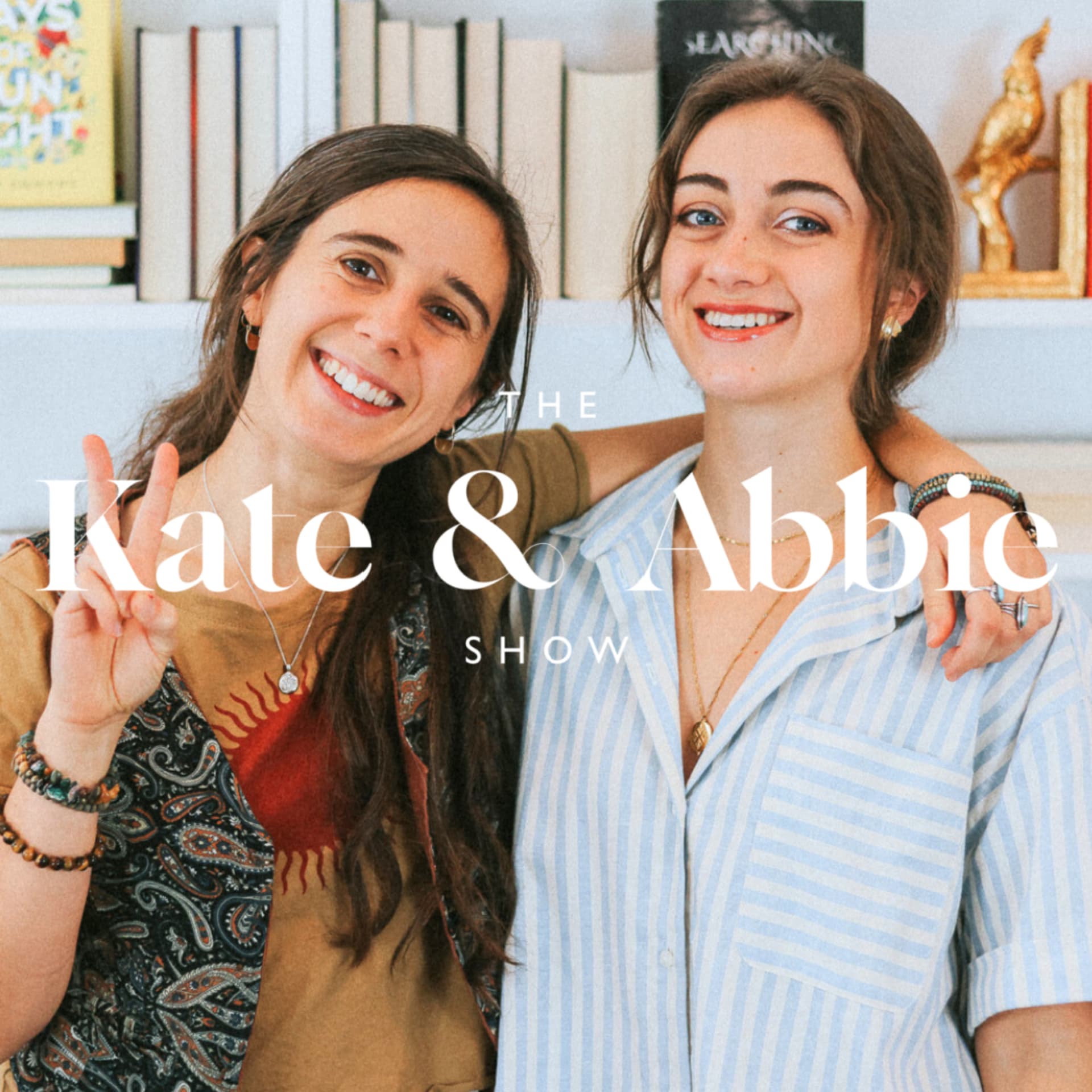 The Kate and Abbie Show - Podcasts