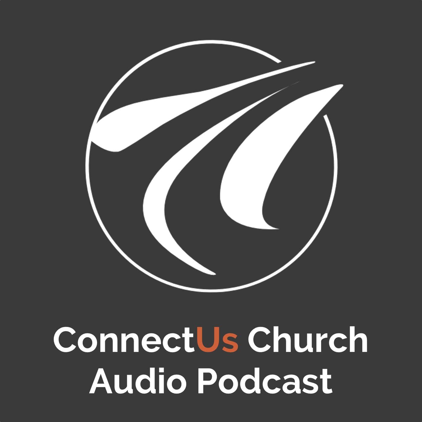 ConnectUs Church Audio Podcast - Podcasts