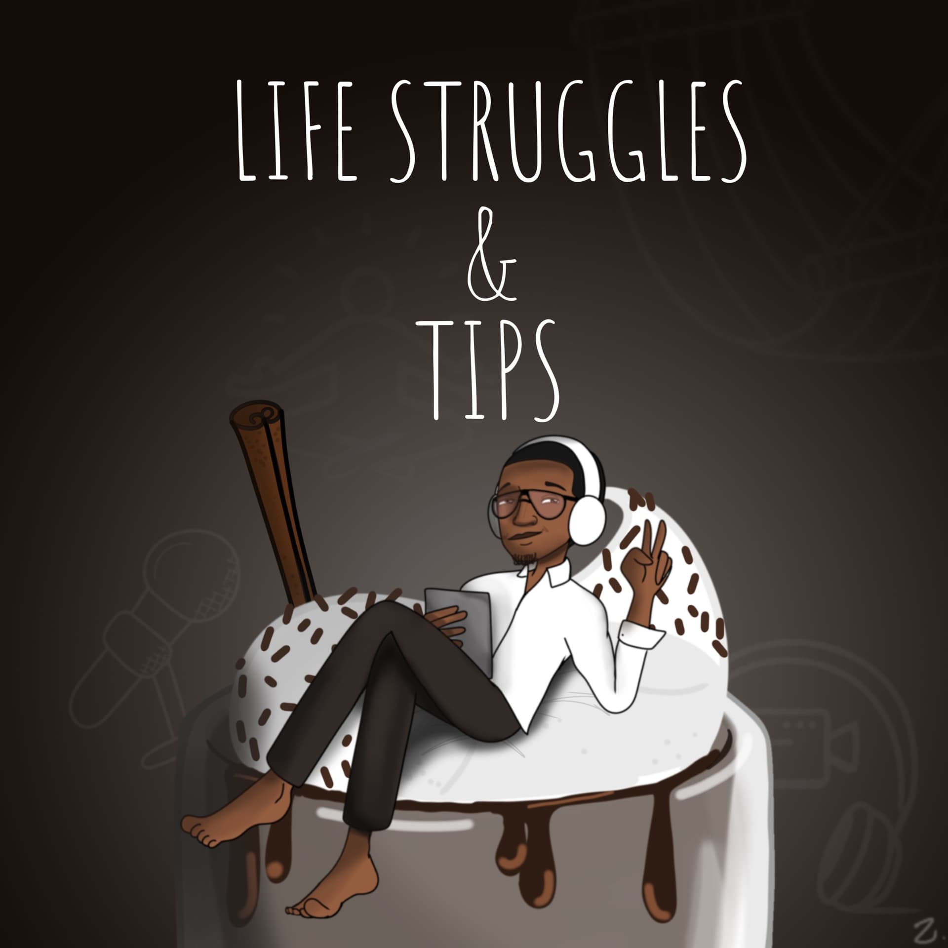 Life Struggles And Tips - Podcasts