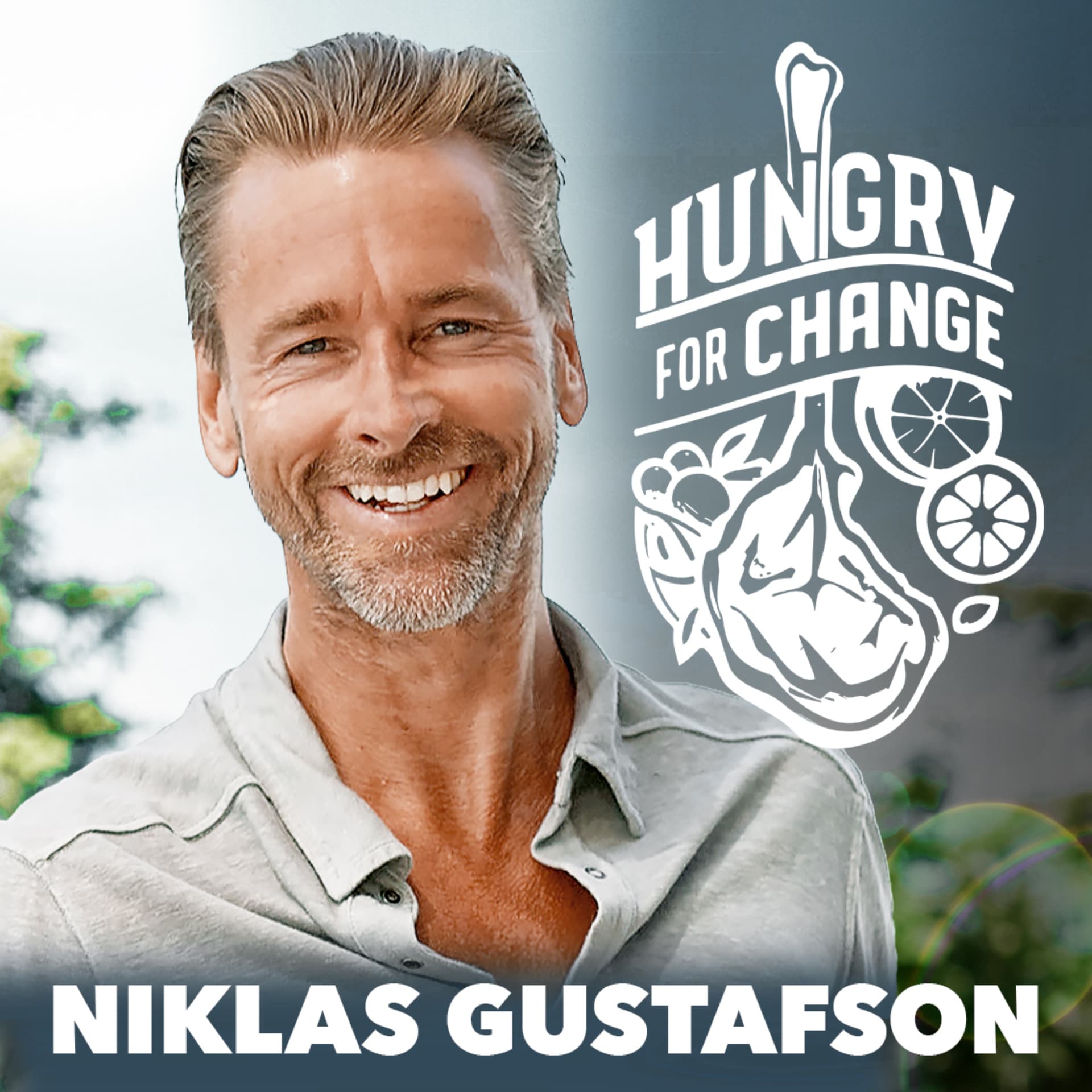 Niklas Gustafson: Hungry for Change - Podcasts