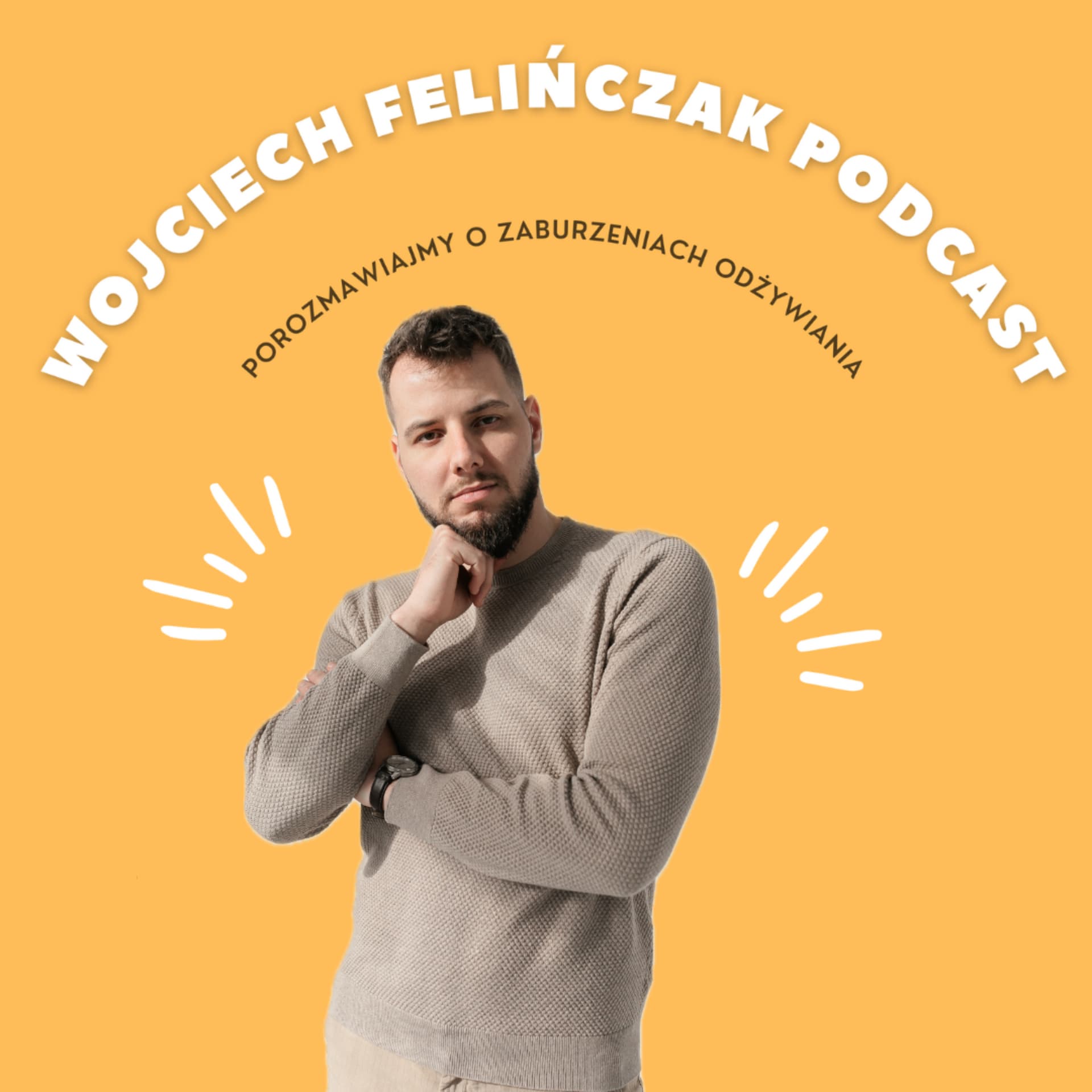 Wojciech Felińczak Podcast - Podcasts