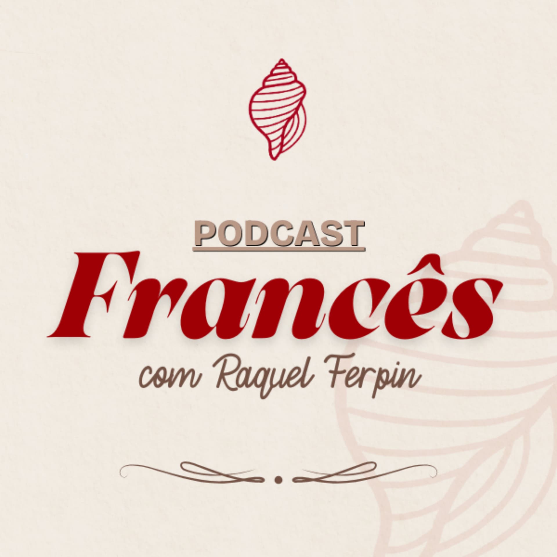 Francês com Raquel Ferpin - Iniciante - Podcasts