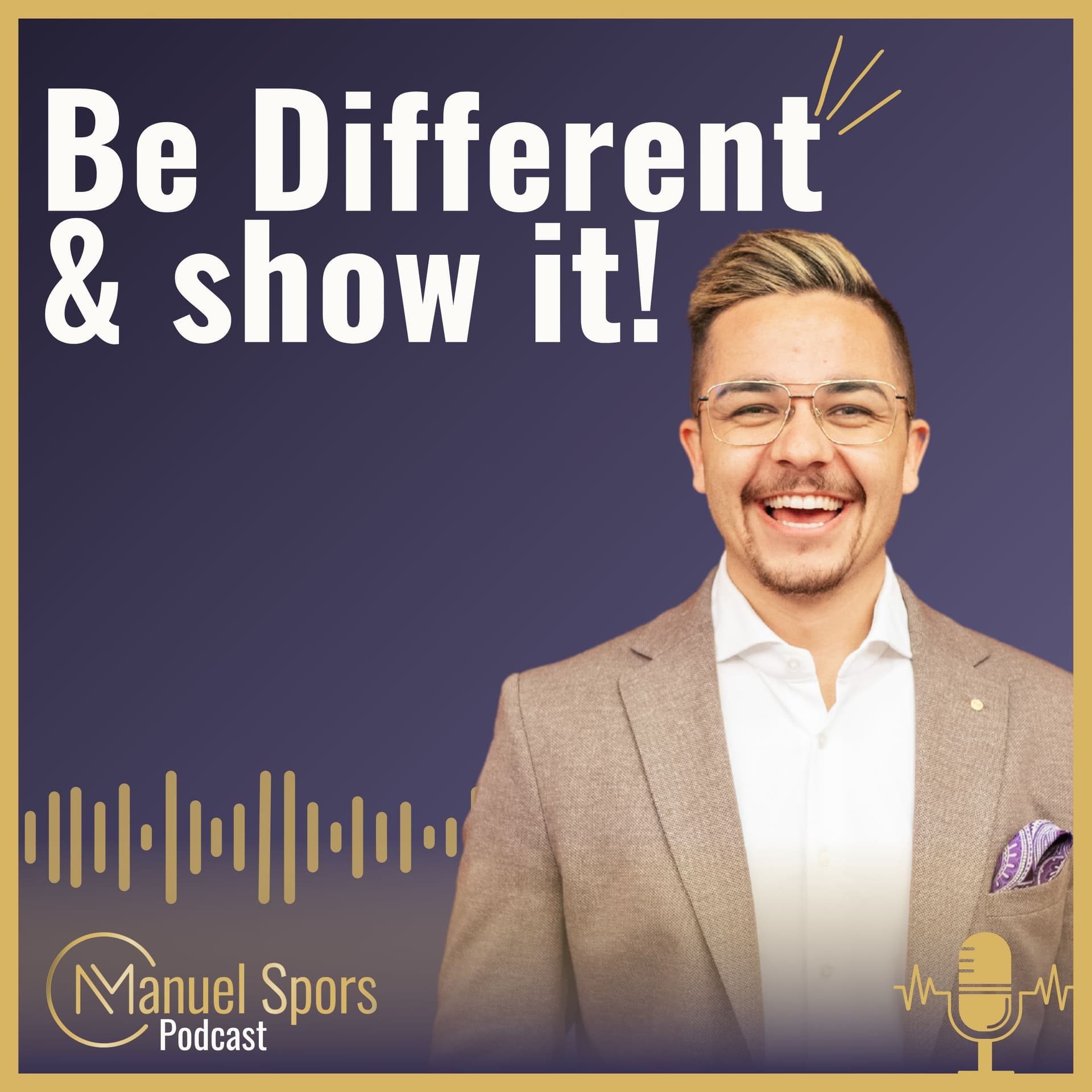 Be Different & show it! mit Manuel Spors - Podcasts