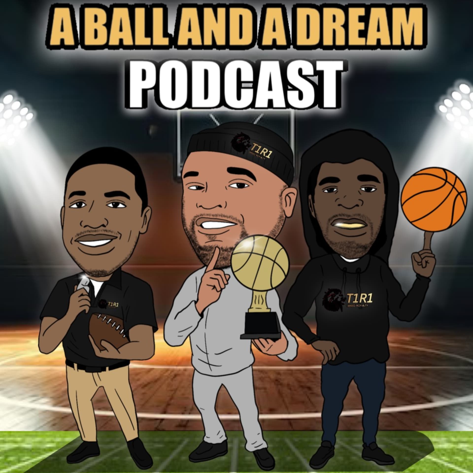 A Ball & A Dream - Podcasts