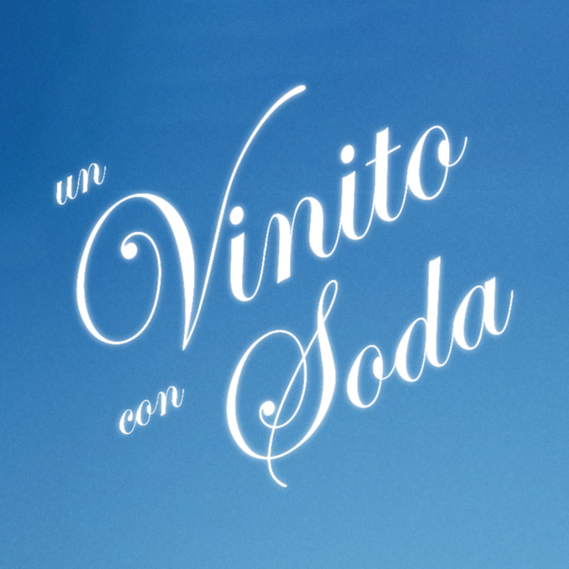 Un Vinito Con Soda - Podcasts