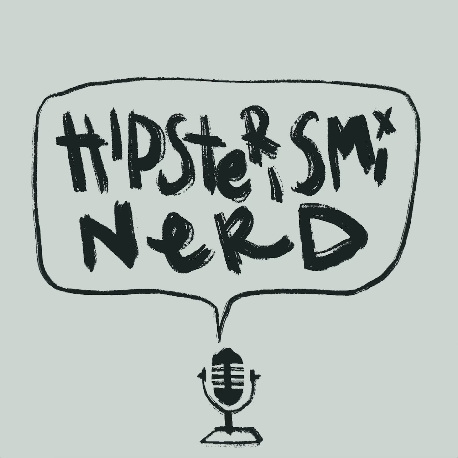 hipsterisminerd - Podcasts