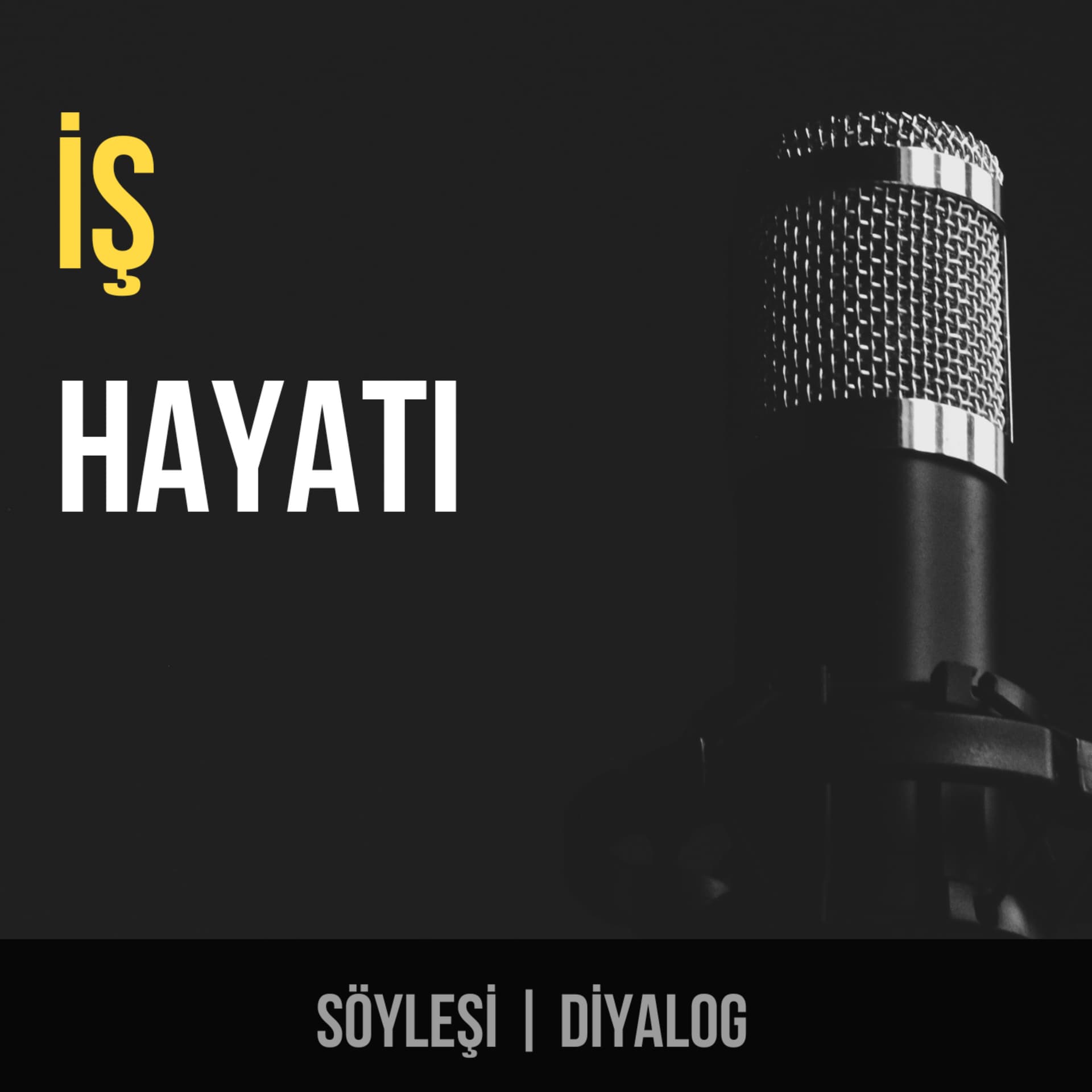 İş Hayatı Podcast® - Podcasts