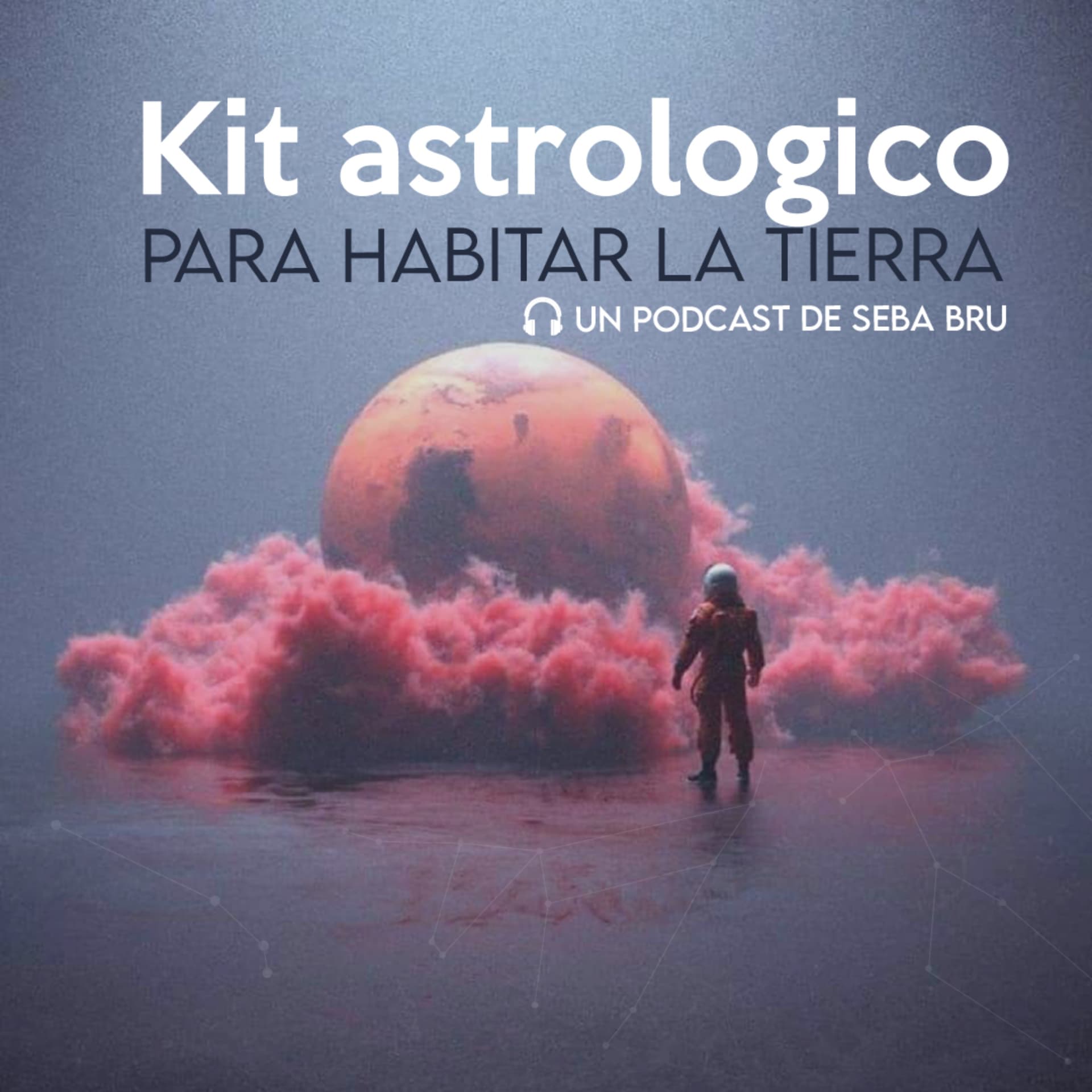 Kit astrológico para habitar la tierra. - Podcasts