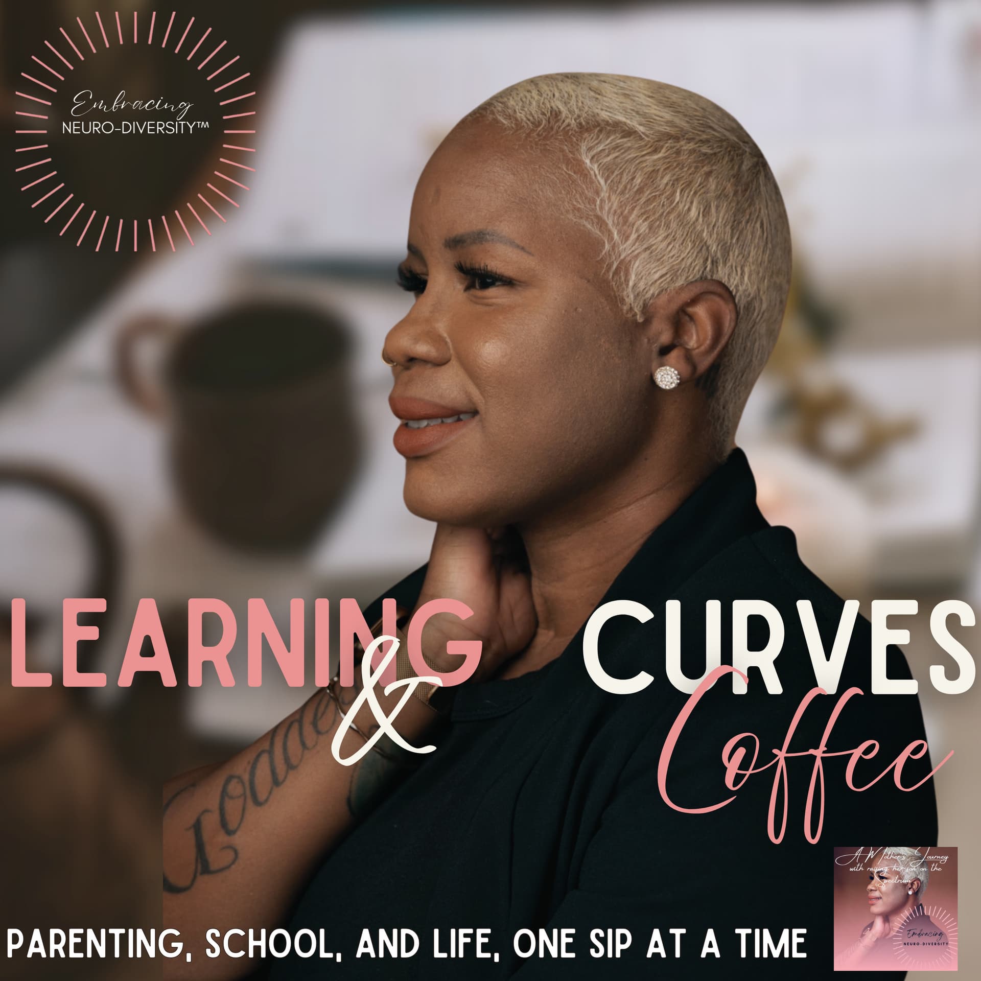 Learning Curves and Coffee | Embracing Neuro-Diversity - Podcasts