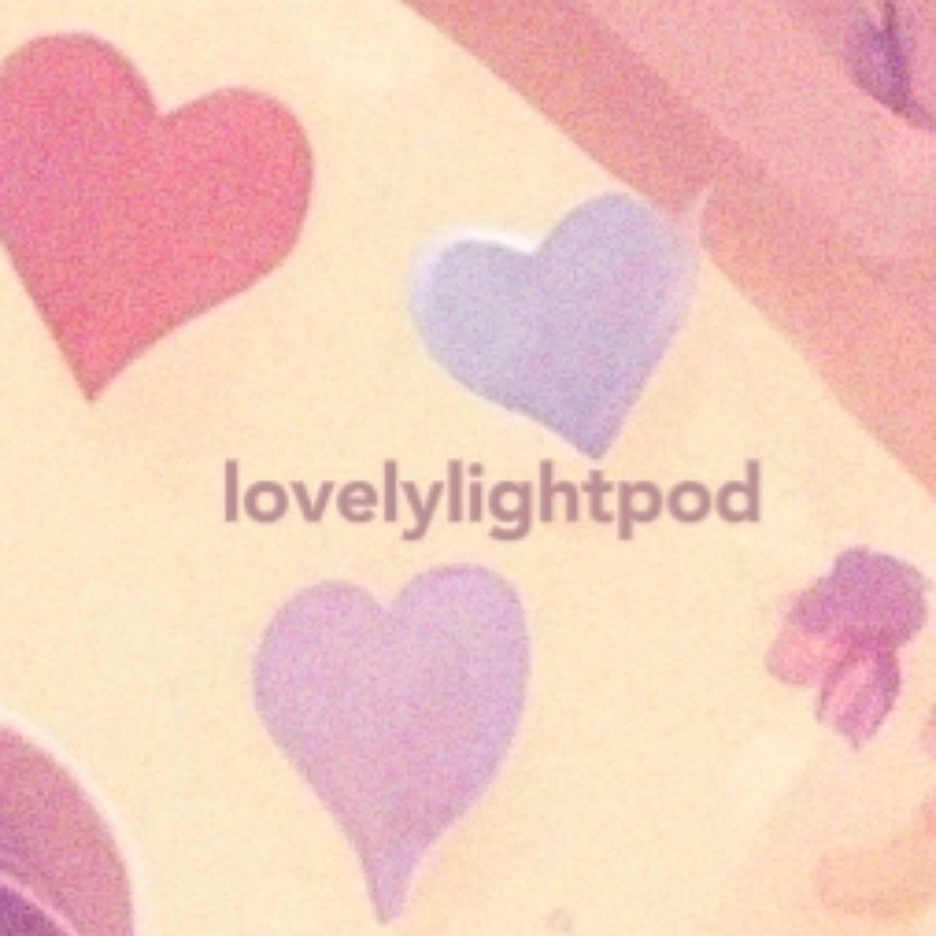 lovelylightpod - Podcasts