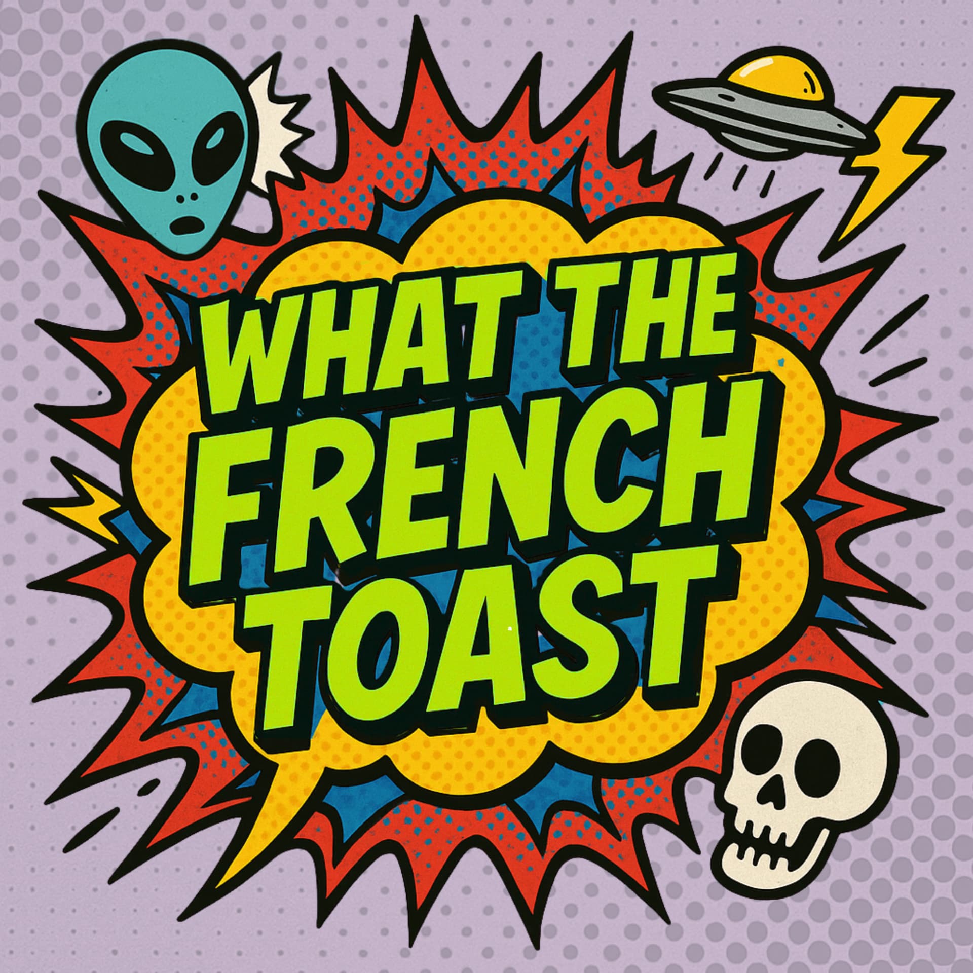 What The French Toast - Podcasts